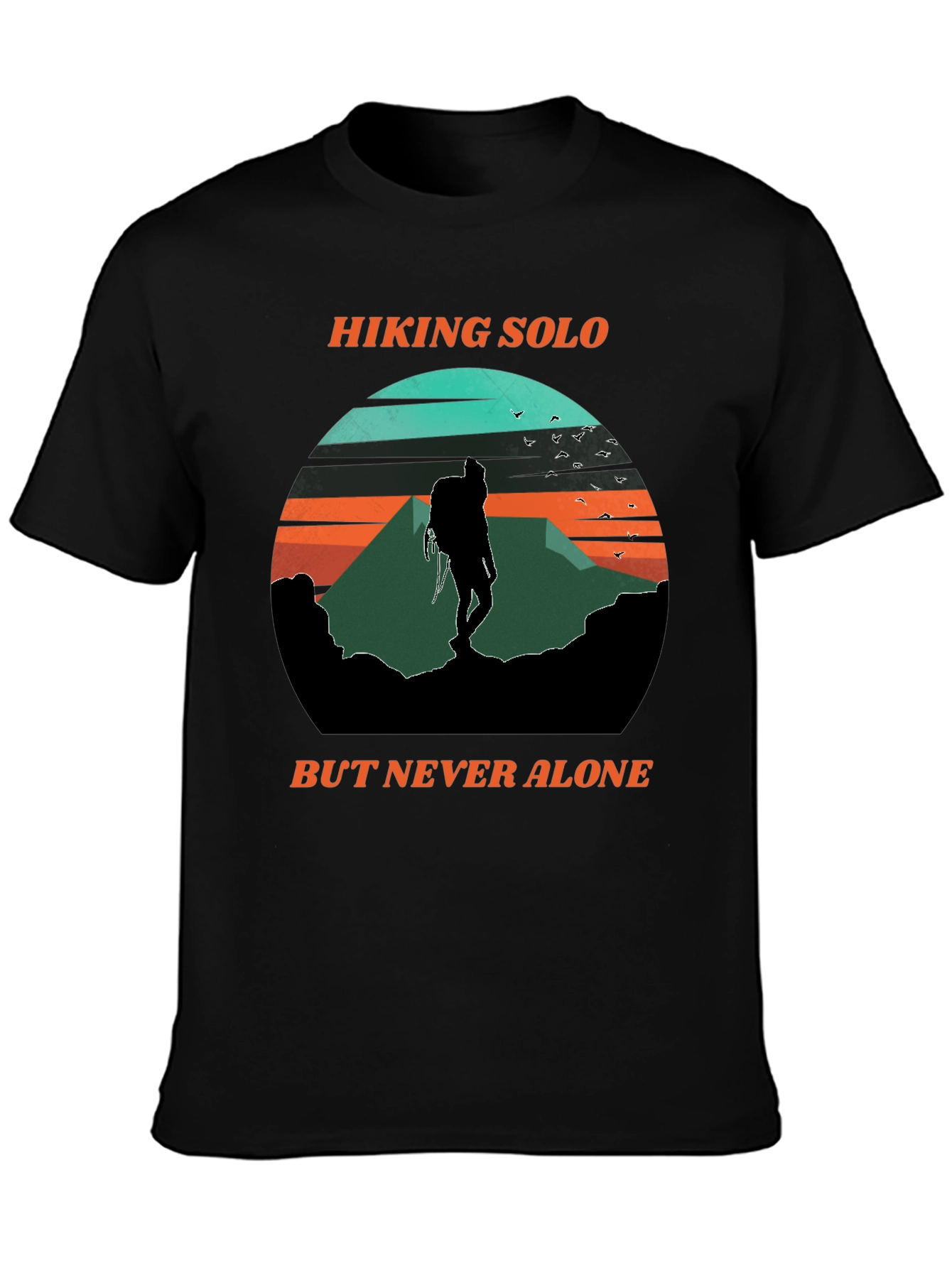 Hiking Solo Tee - Never Alone Adventure Shirt