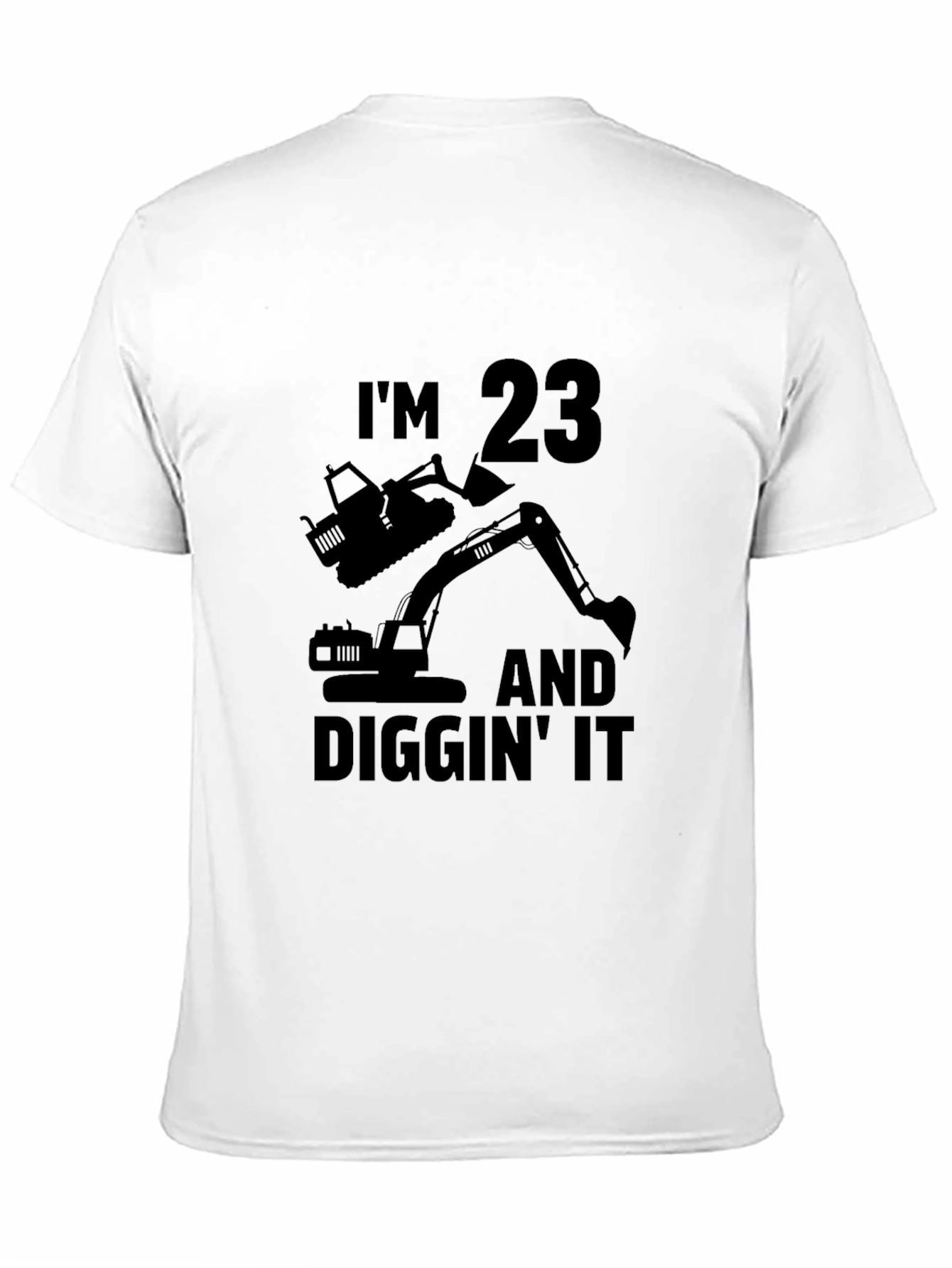 Im 23 & Diggin It T-Shirt
