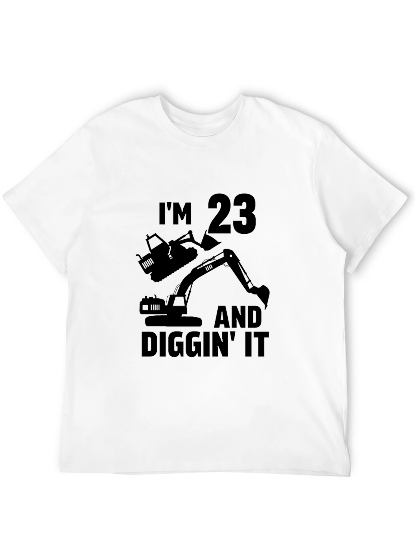Im 23 & Diggin It T-Shirt