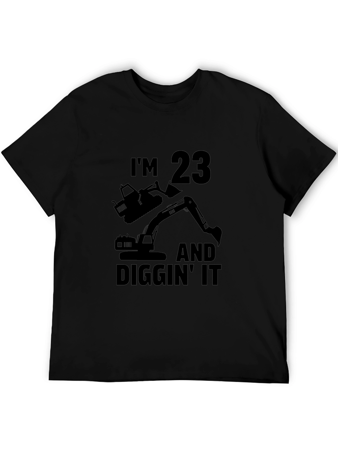 Im 23 & Diggin It T-Shirt