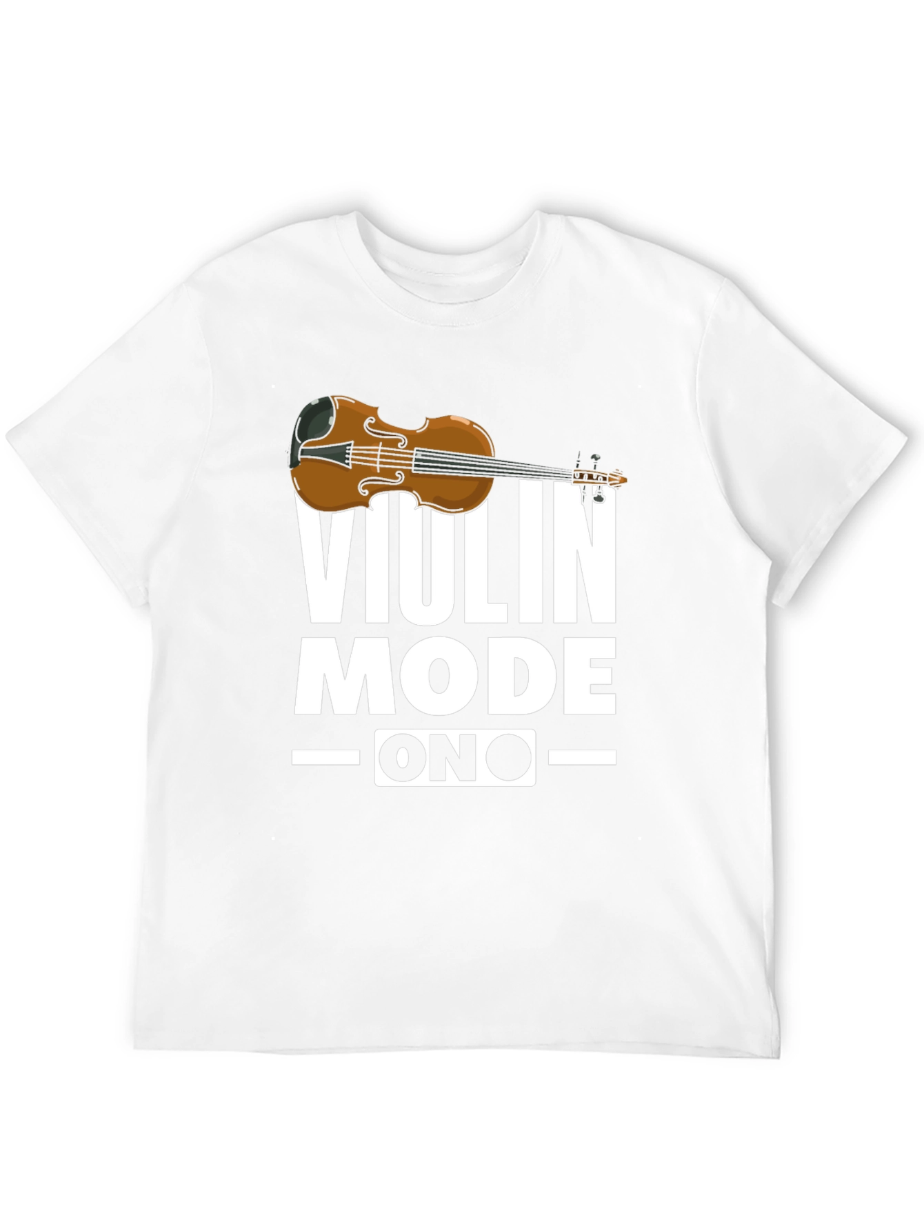 Violin Mode On T-Shirt - Musician Gift