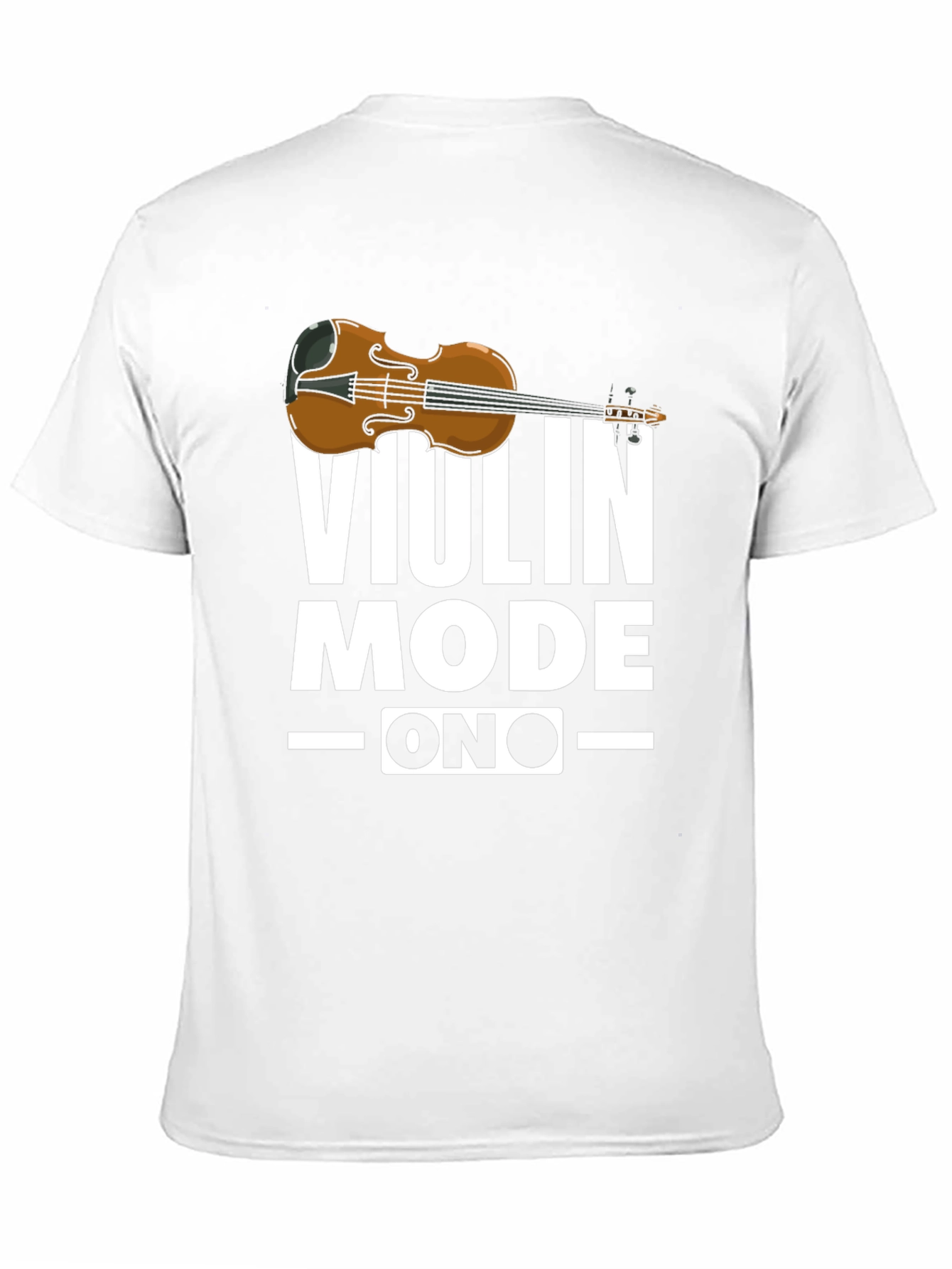 Violin Mode On T-Shirt - Musician Gift