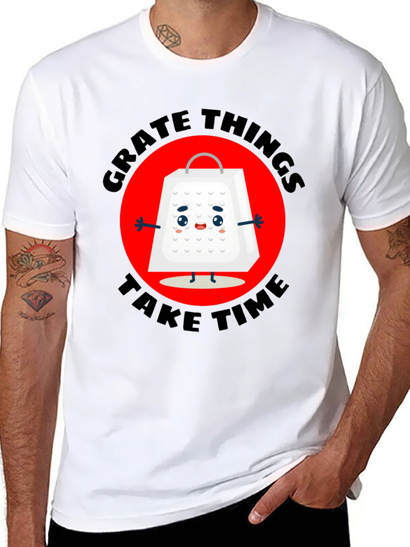 Grate Things Take Time T-Shirt