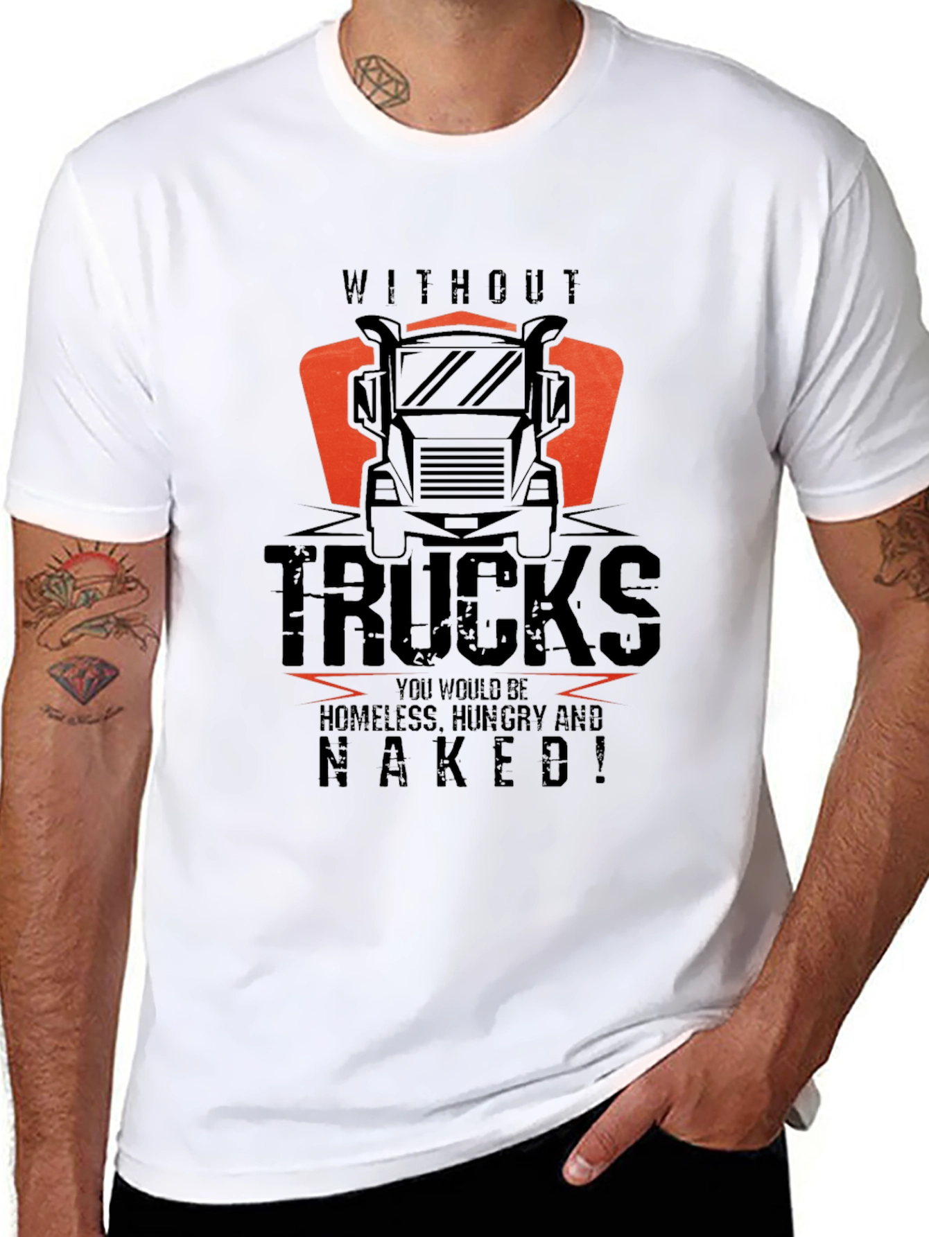 Trucker T-Shirt: Without Trucks Naked!