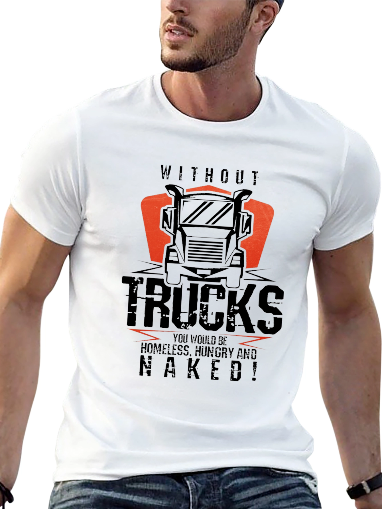 Trucker T-Shirt: Without Trucks Naked!