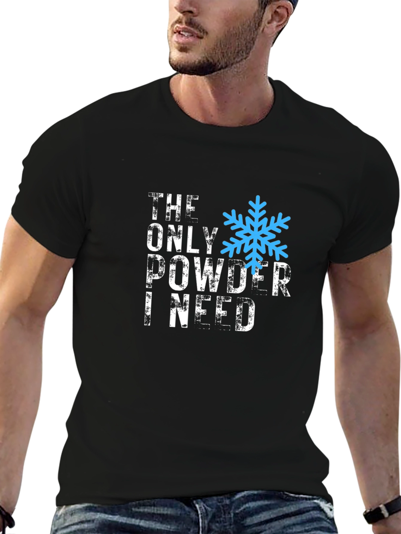 The Only Powder I Need T-Shirt