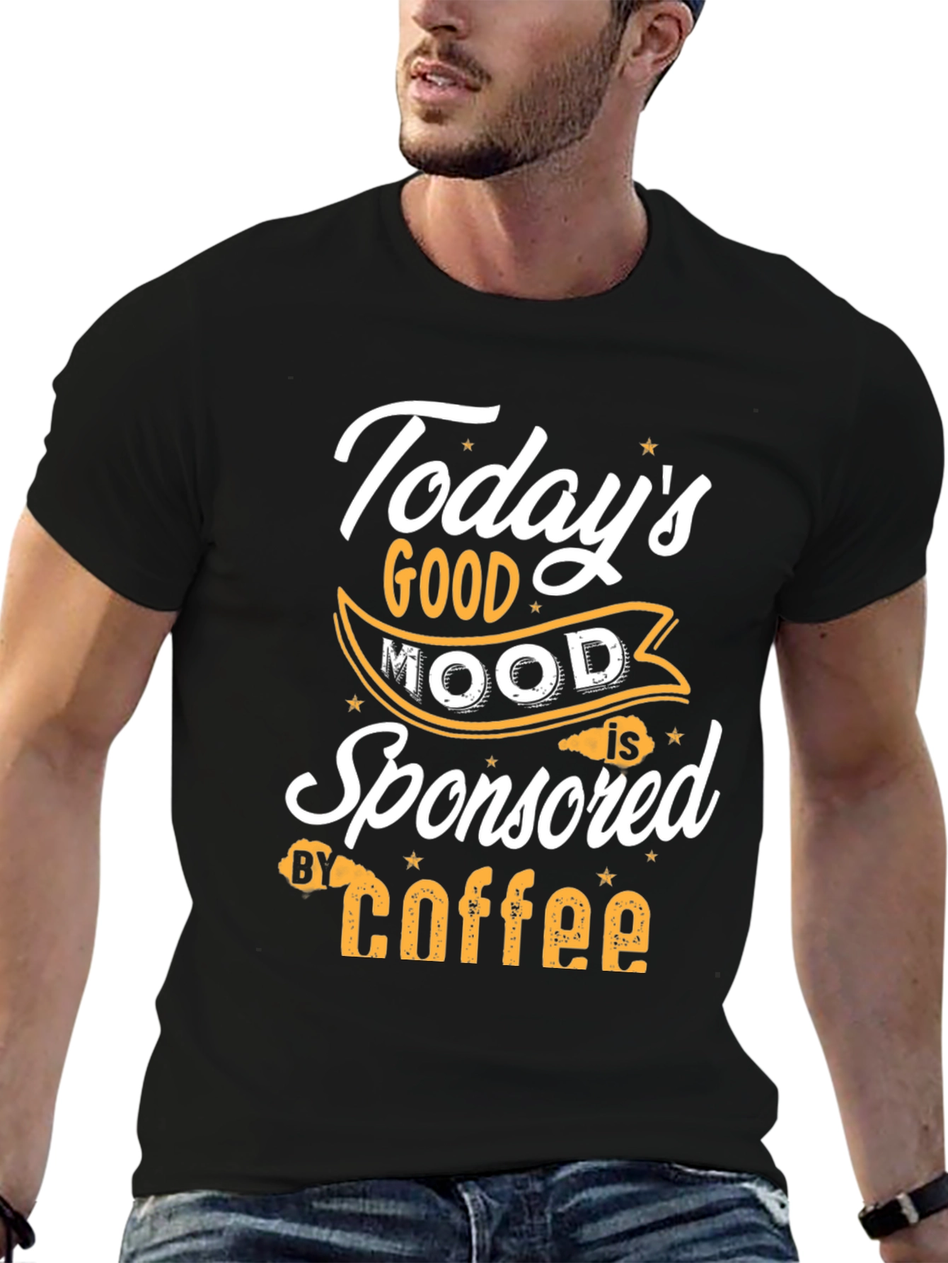 Todays Good Mood is Sponsored by Coffee T-Shirt