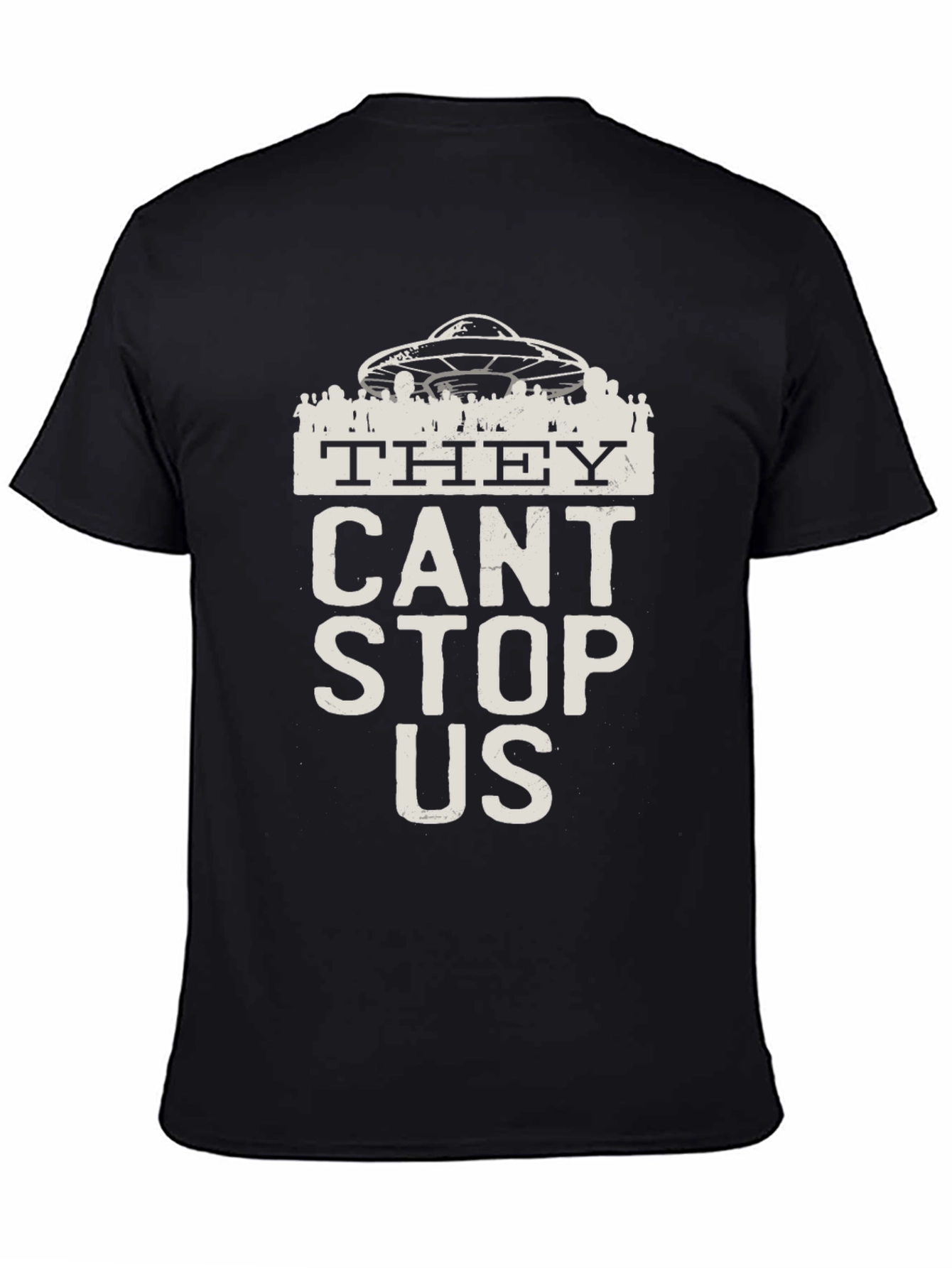 They Cant Stop Us UFO Graphic Tee