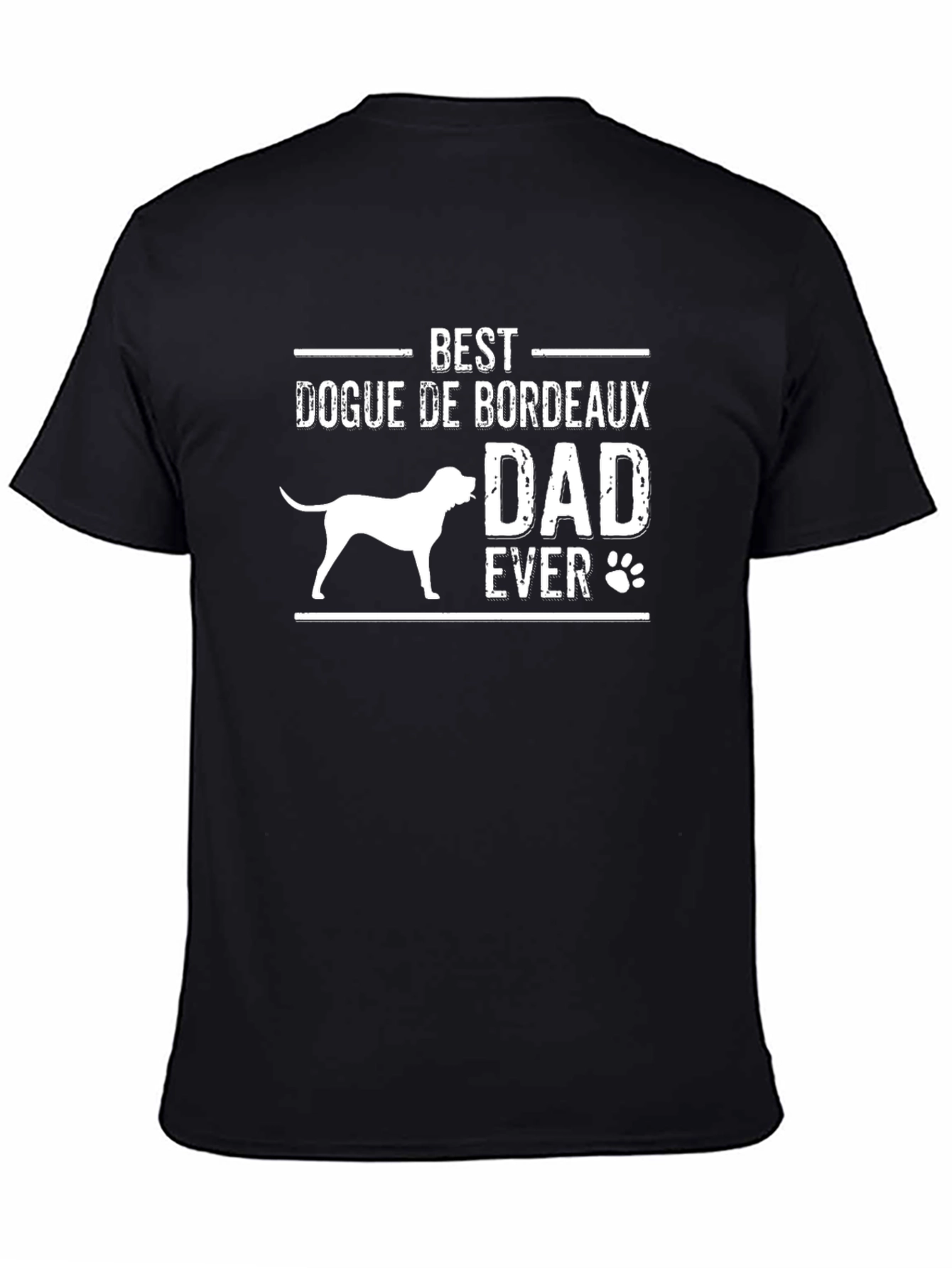 Best Dogue de Bordeaux Dad Ever T-Shirt