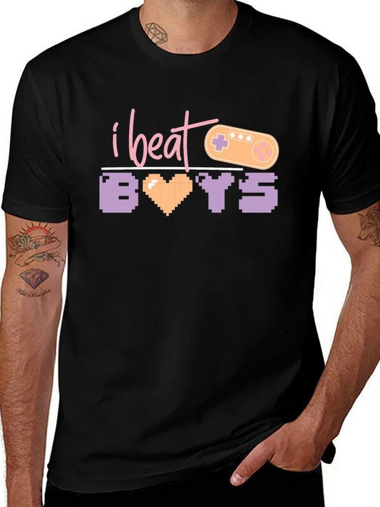 I Beat Boys T-Shirt - Gamer Tee