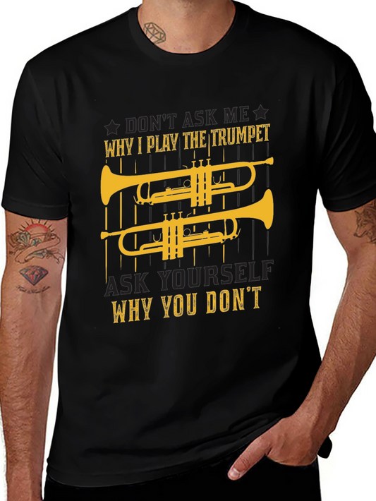 Trumpet Player T-Shirt - Why I Play Design