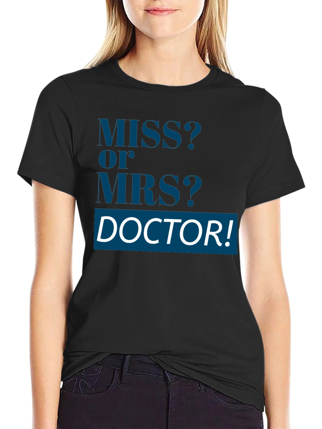 Miss or Mrs Doctor T-Shirt Unisex Novelty