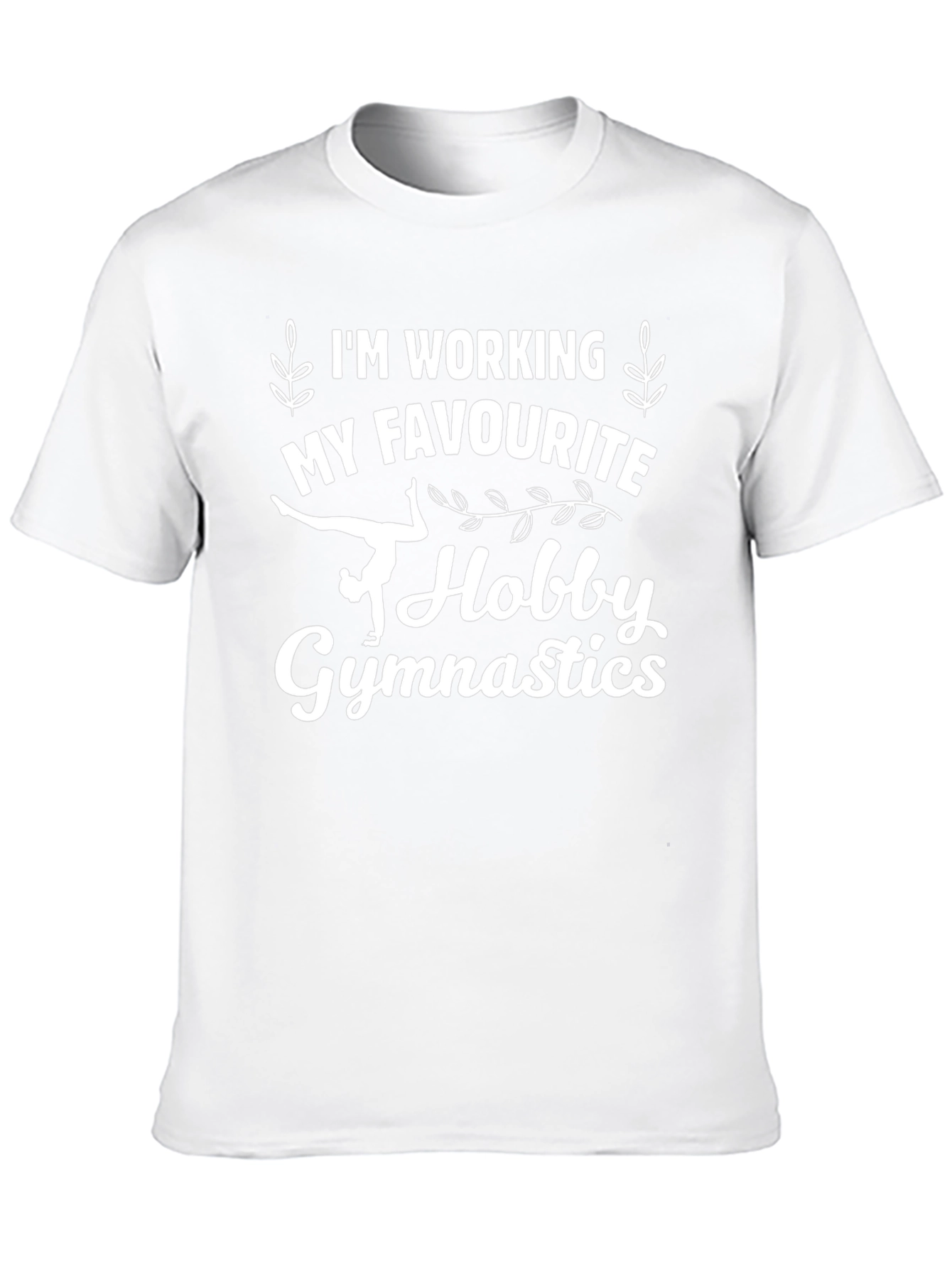 Gymnastics Hobby T-Shirt - Im Working It!