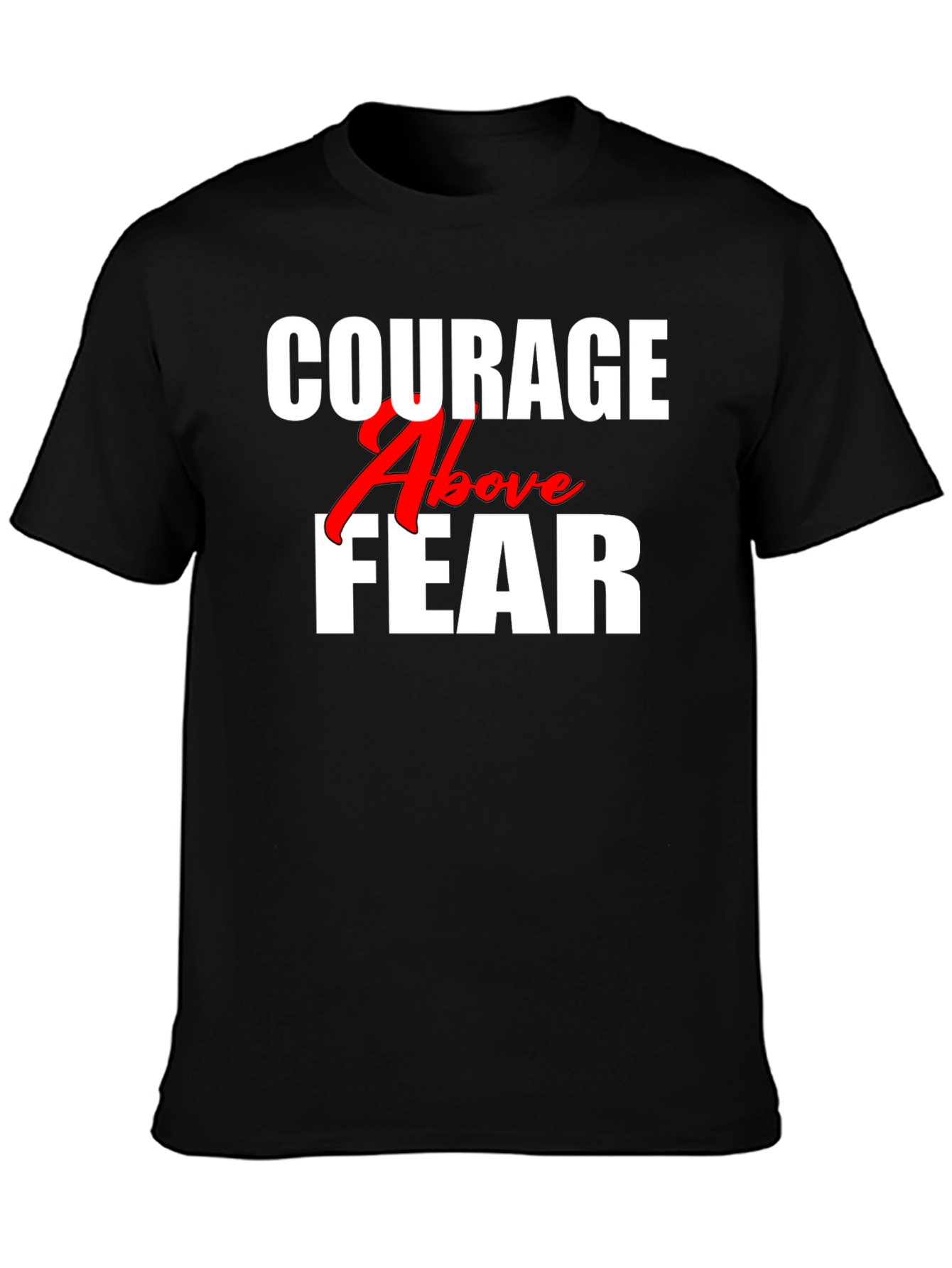 Courage Above Fear Graphic Tee