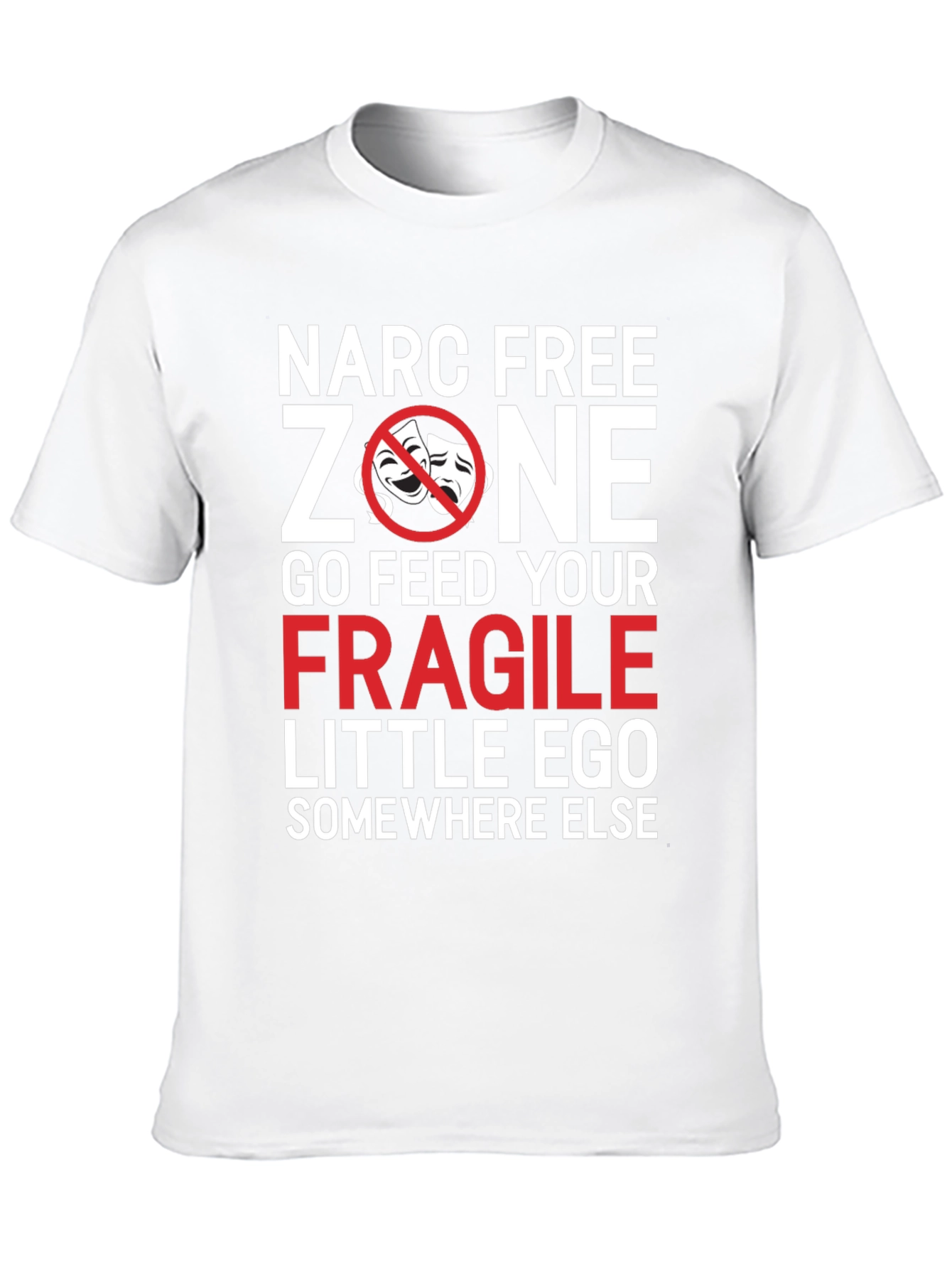 Narc Free Zone T-Shirt - Sarcastic Graphic Tee