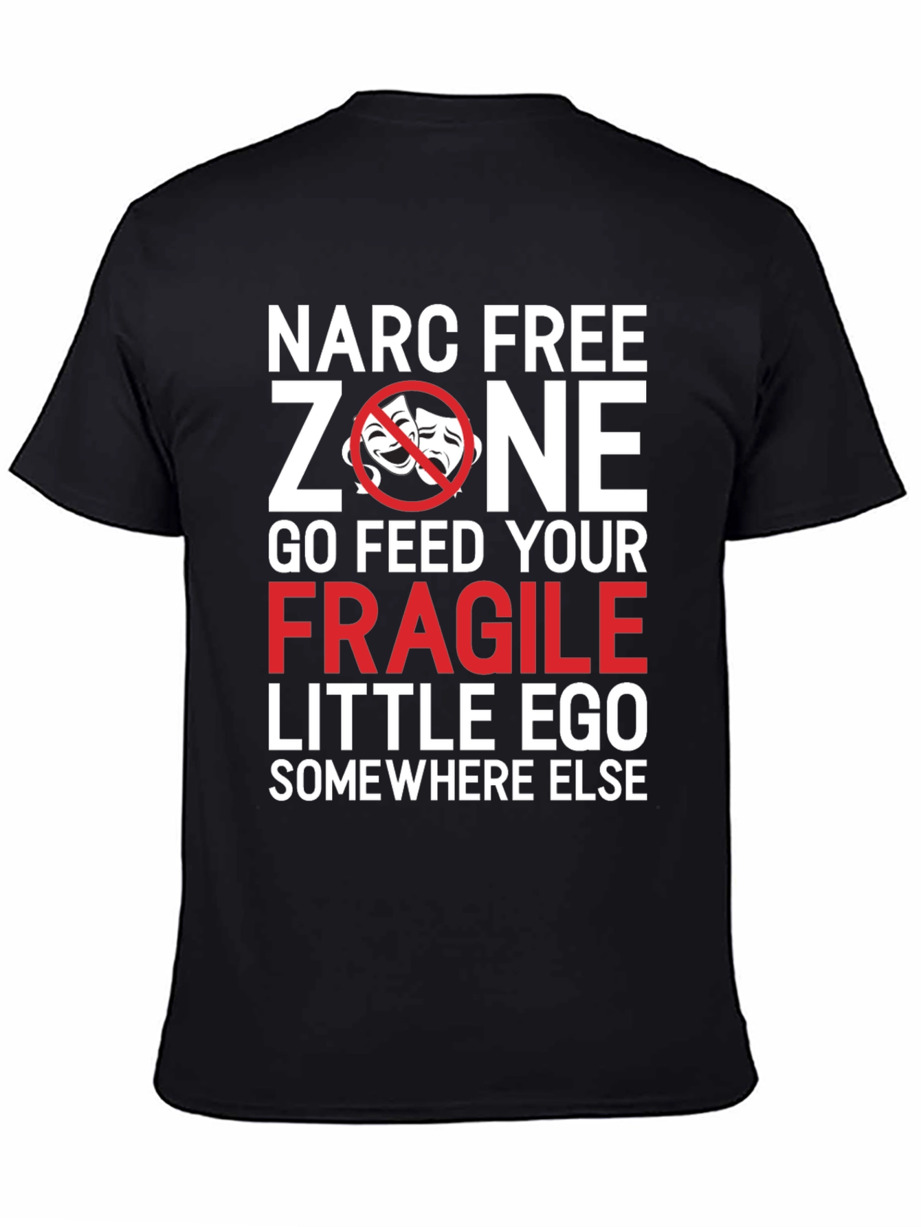 Narc Free Zone T-Shirt - Sarcastic Graphic Tee