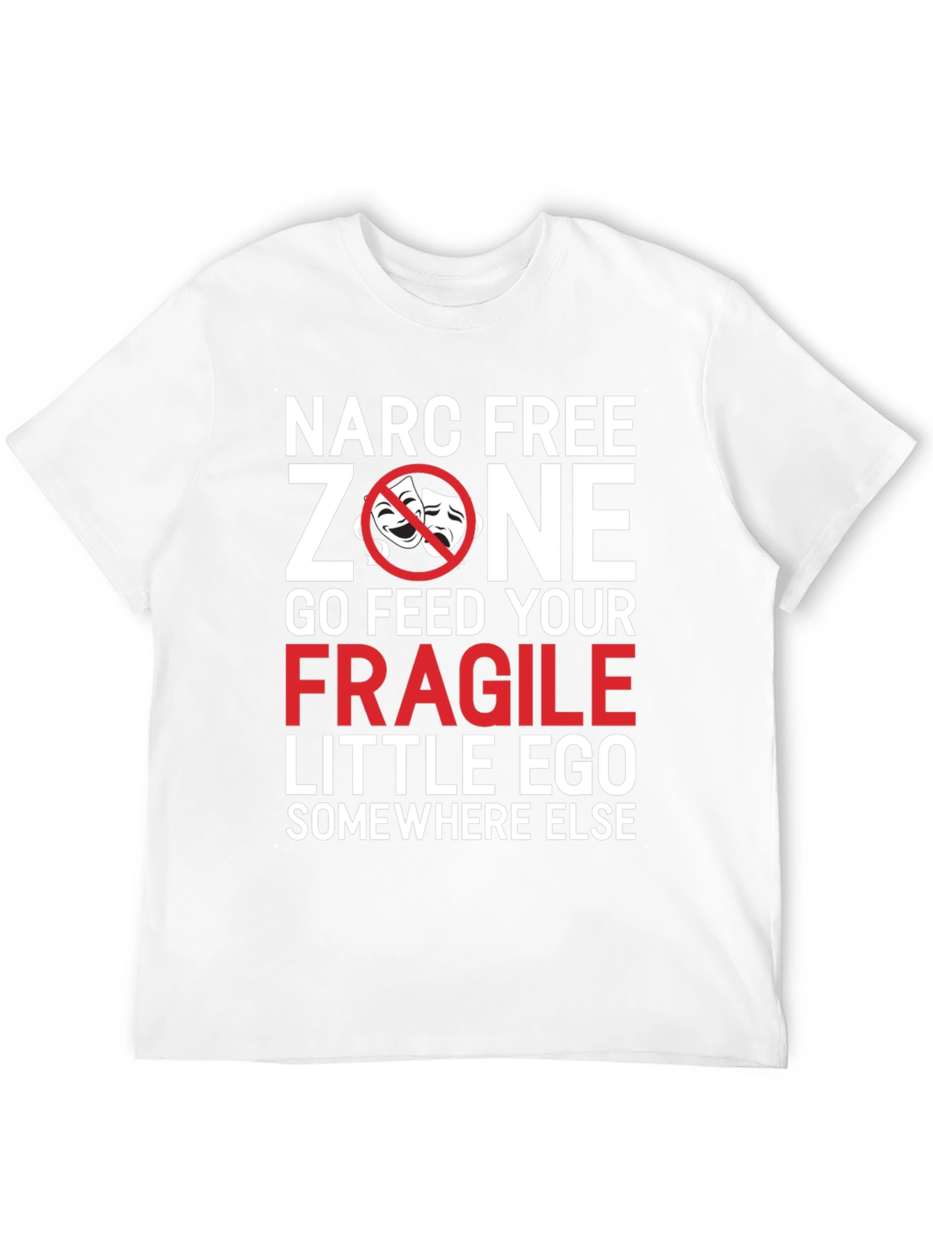 Narc Free Zone T-Shirt - Sarcastic Graphic Tee