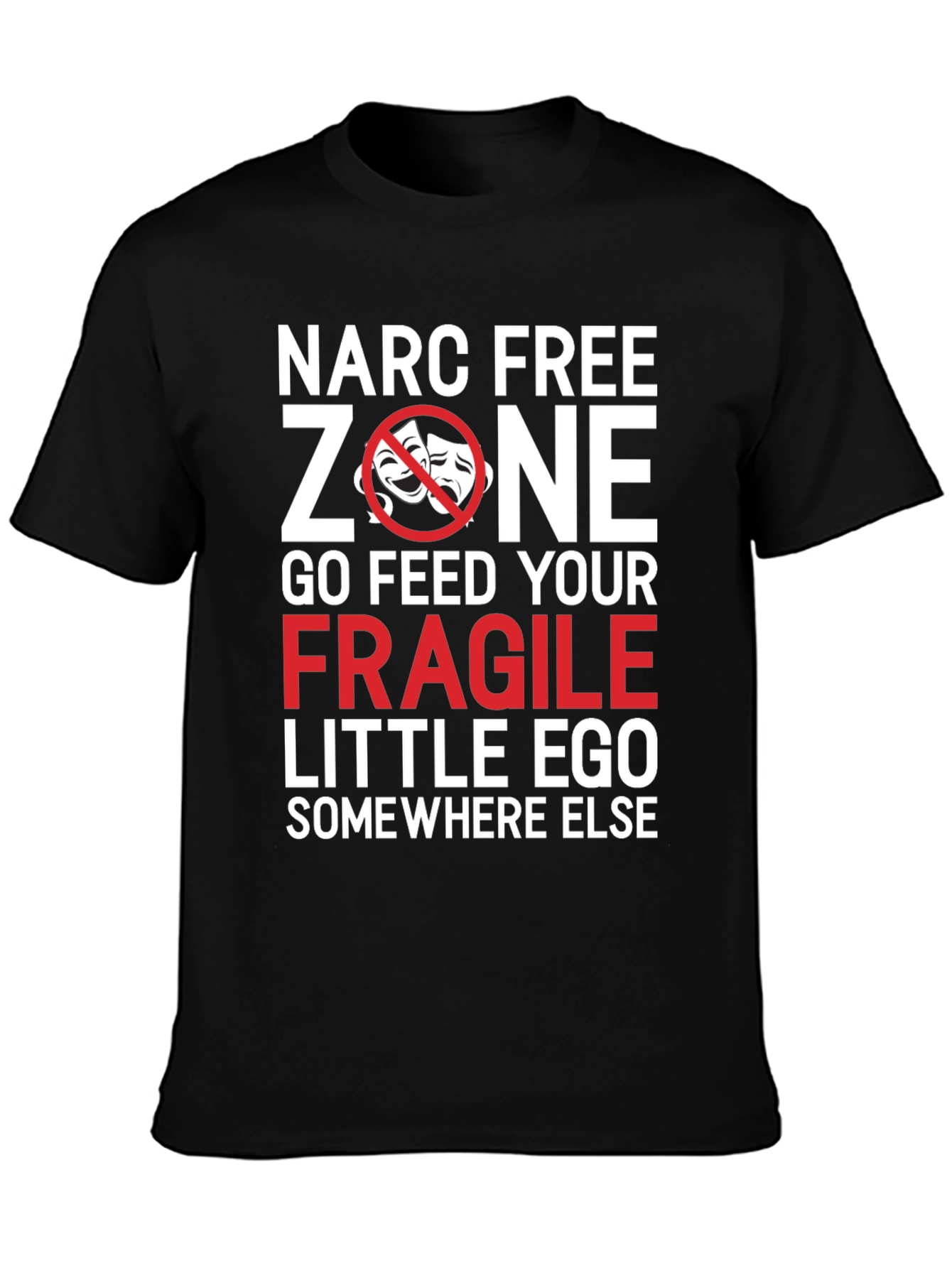 Narc Free Zone T-Shirt - Sarcastic Graphic Tee
