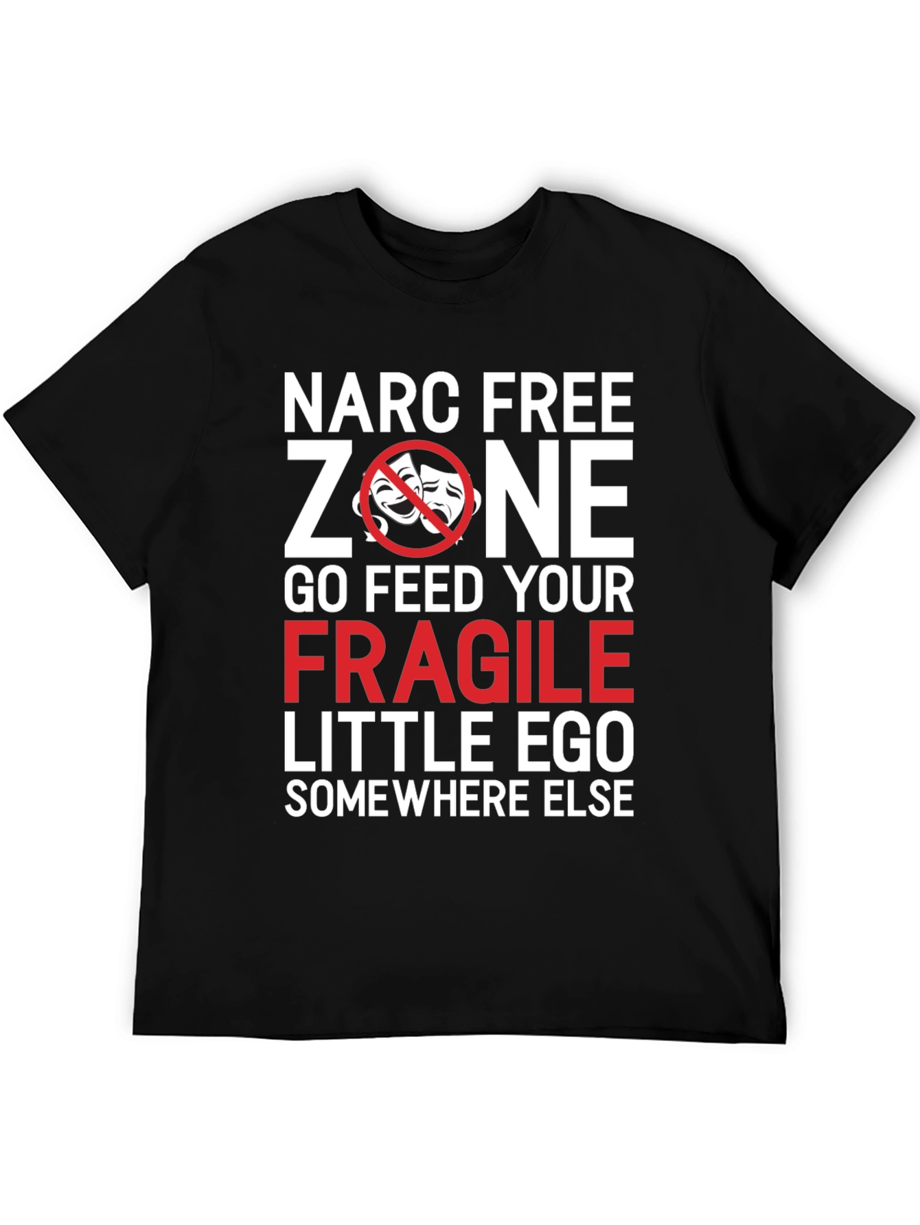 Narc Free Zone T-Shirt - Sarcastic Graphic Tee