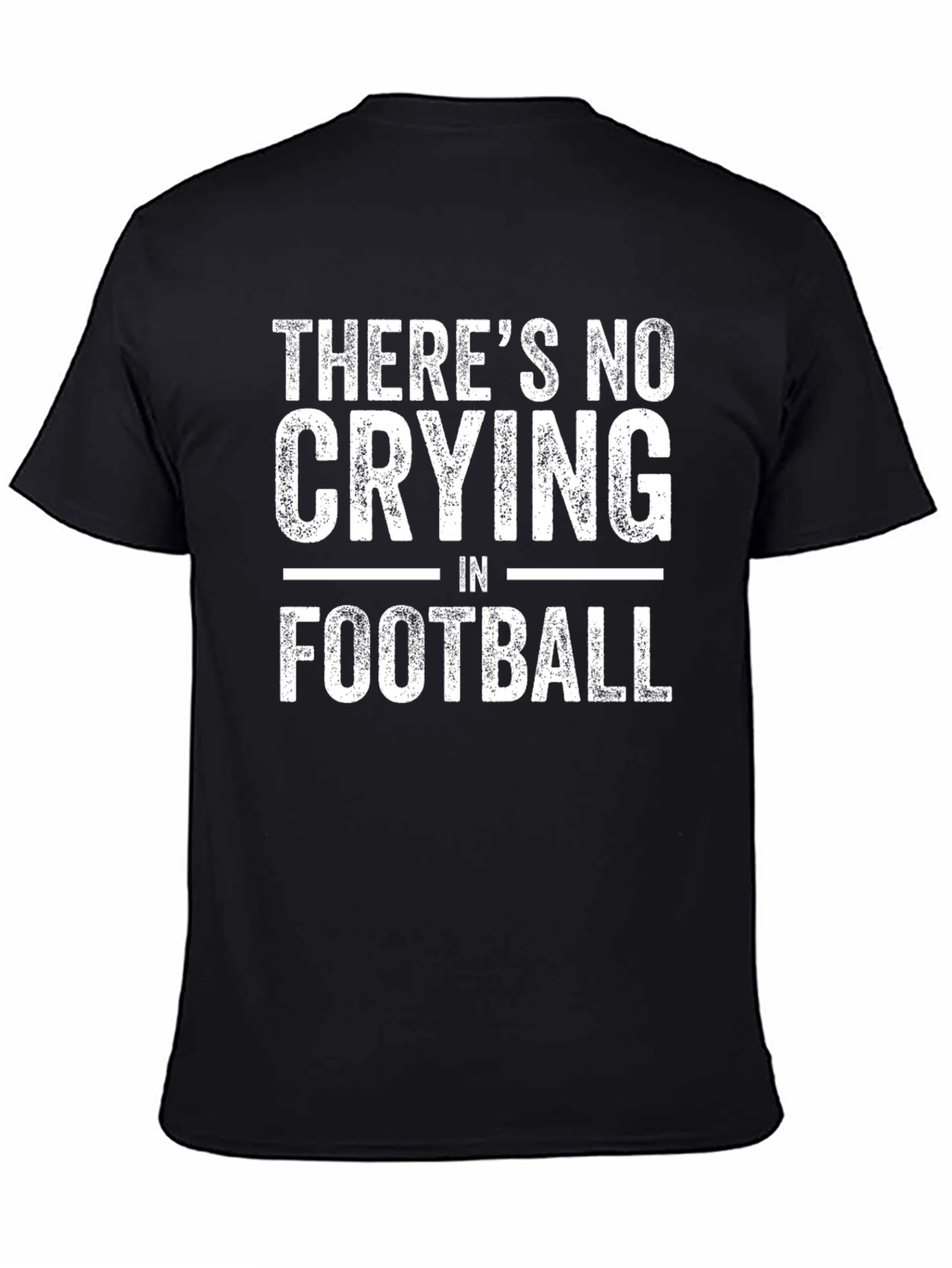 Theres No Crying in Football T-Shirt