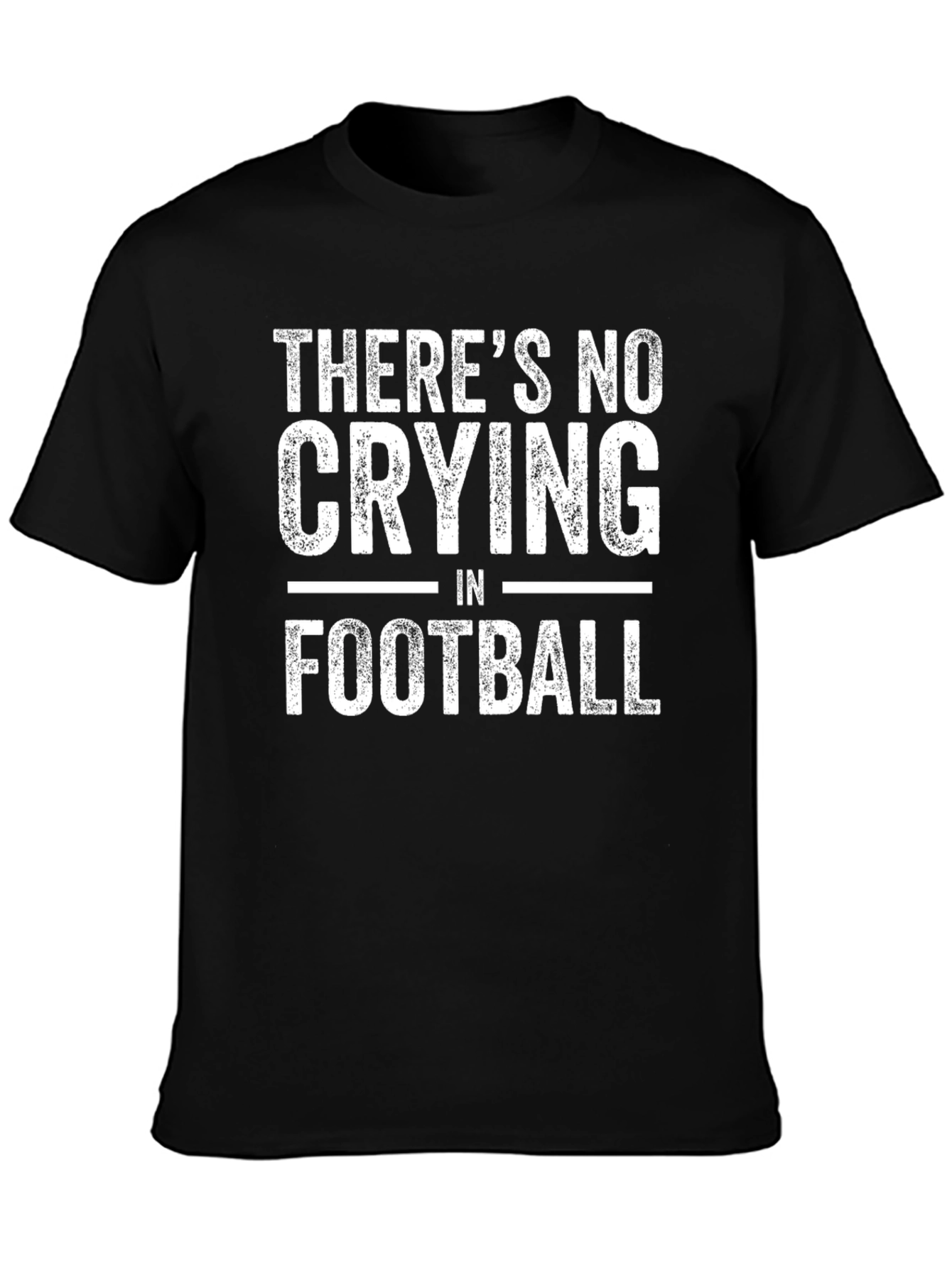 Theres No Crying in Football T-Shirt
