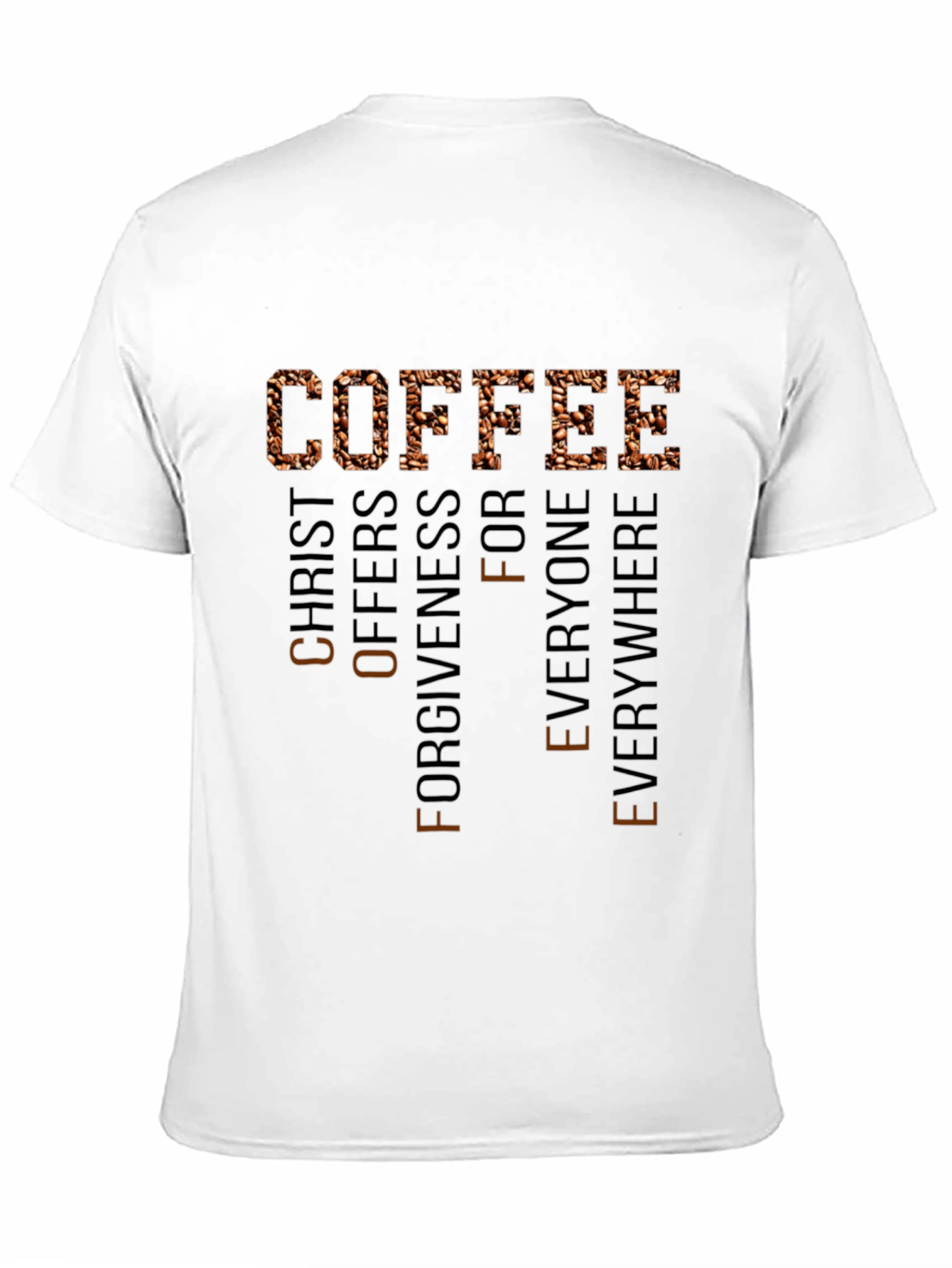 Coffee Christ Offers Forgiveness Everywhere Tee