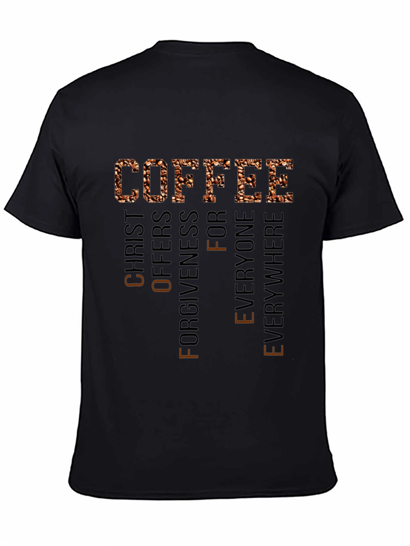 Coffee Christ Offers Forgiveness Everywhere Tee
