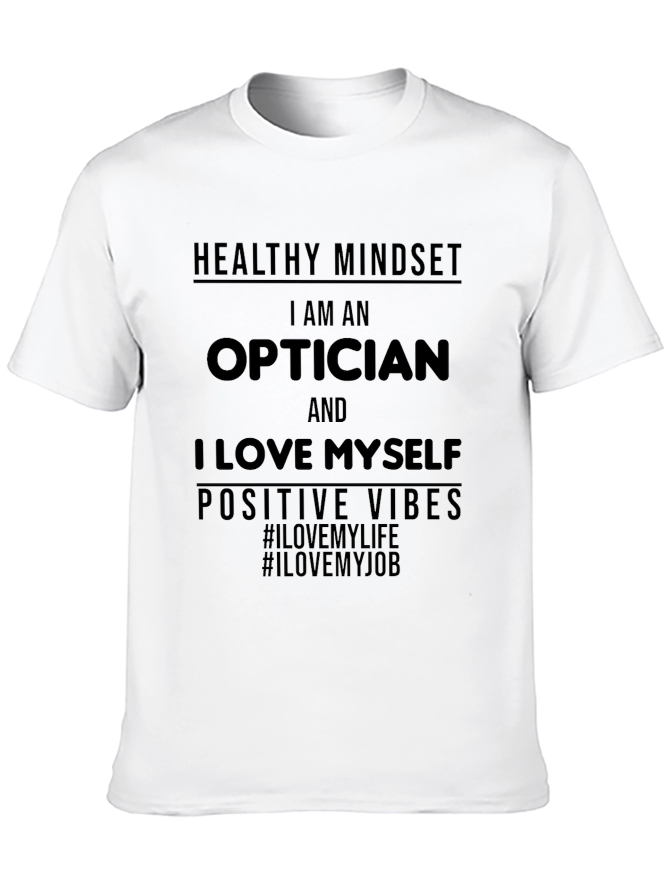 Optician Love Myself T-Shirt Positive Vibes Black