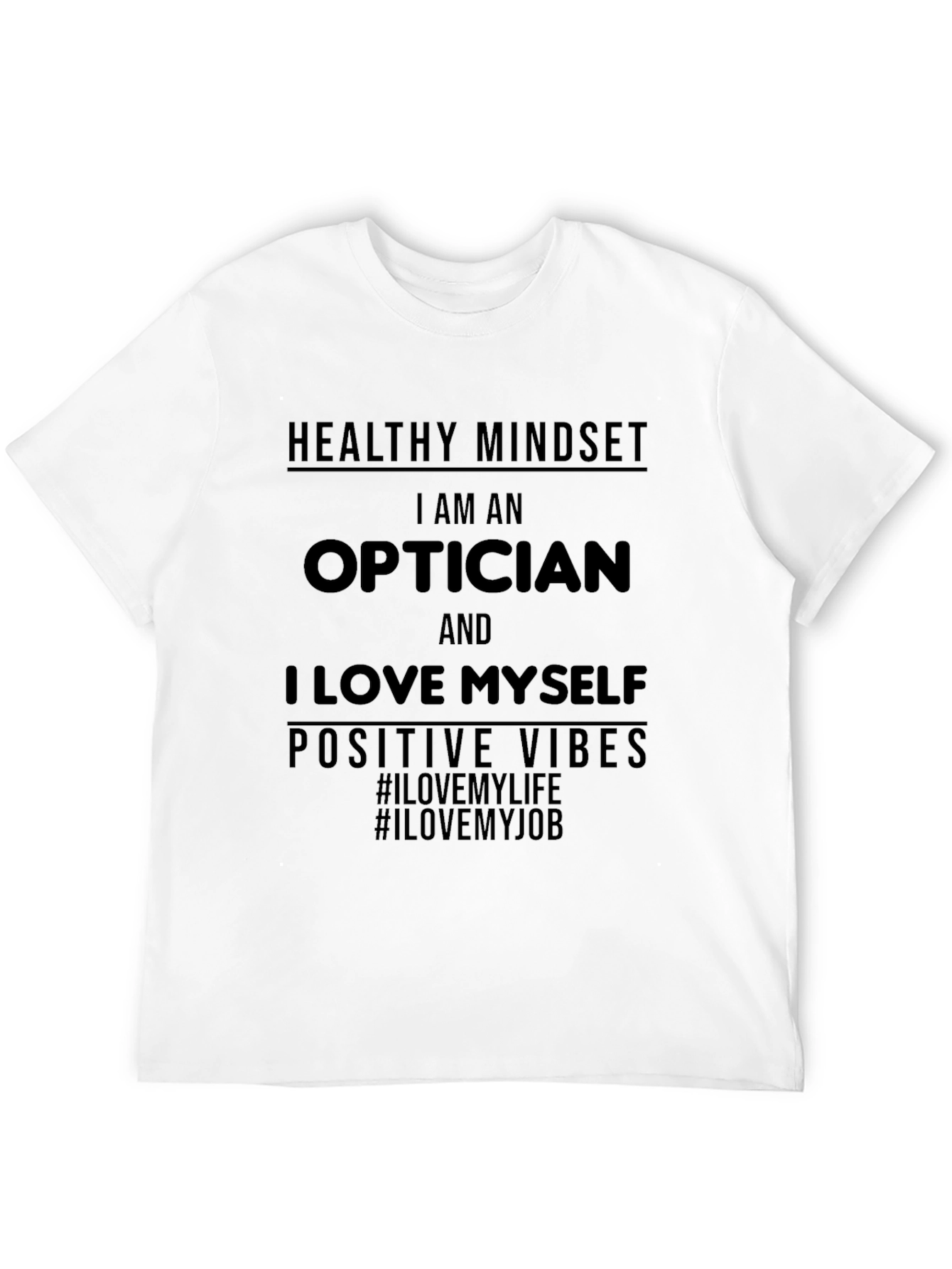 Optician Love Myself T-Shirt Positive Vibes Black