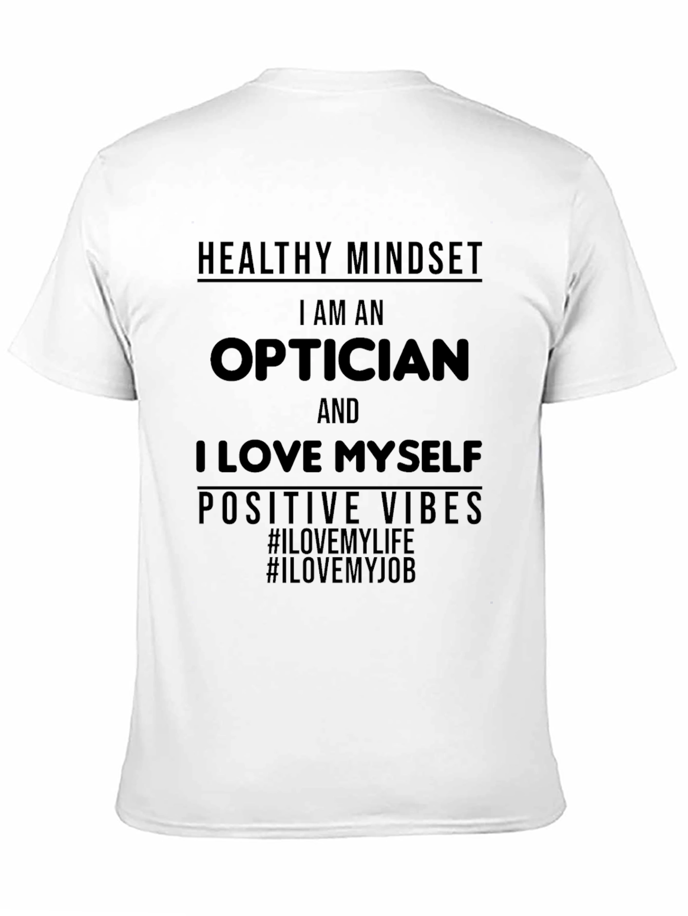 Optician Love Myself T-Shirt Positive Vibes Black