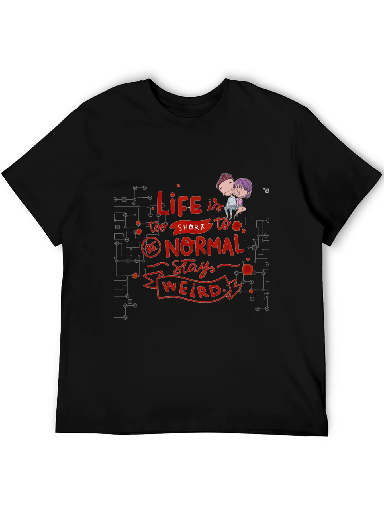 Life is Too Short - Novelty Graphic T-Shirt