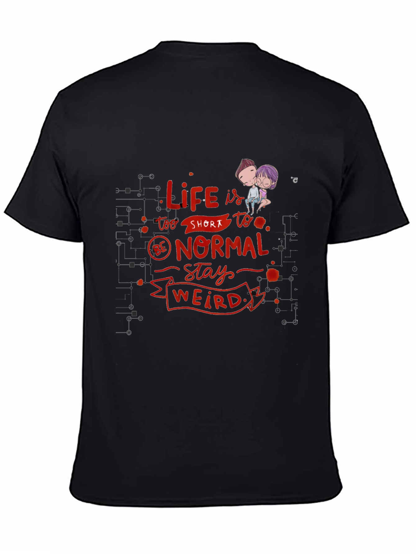 Life is Too Short - Novelty Graphic T-Shirt