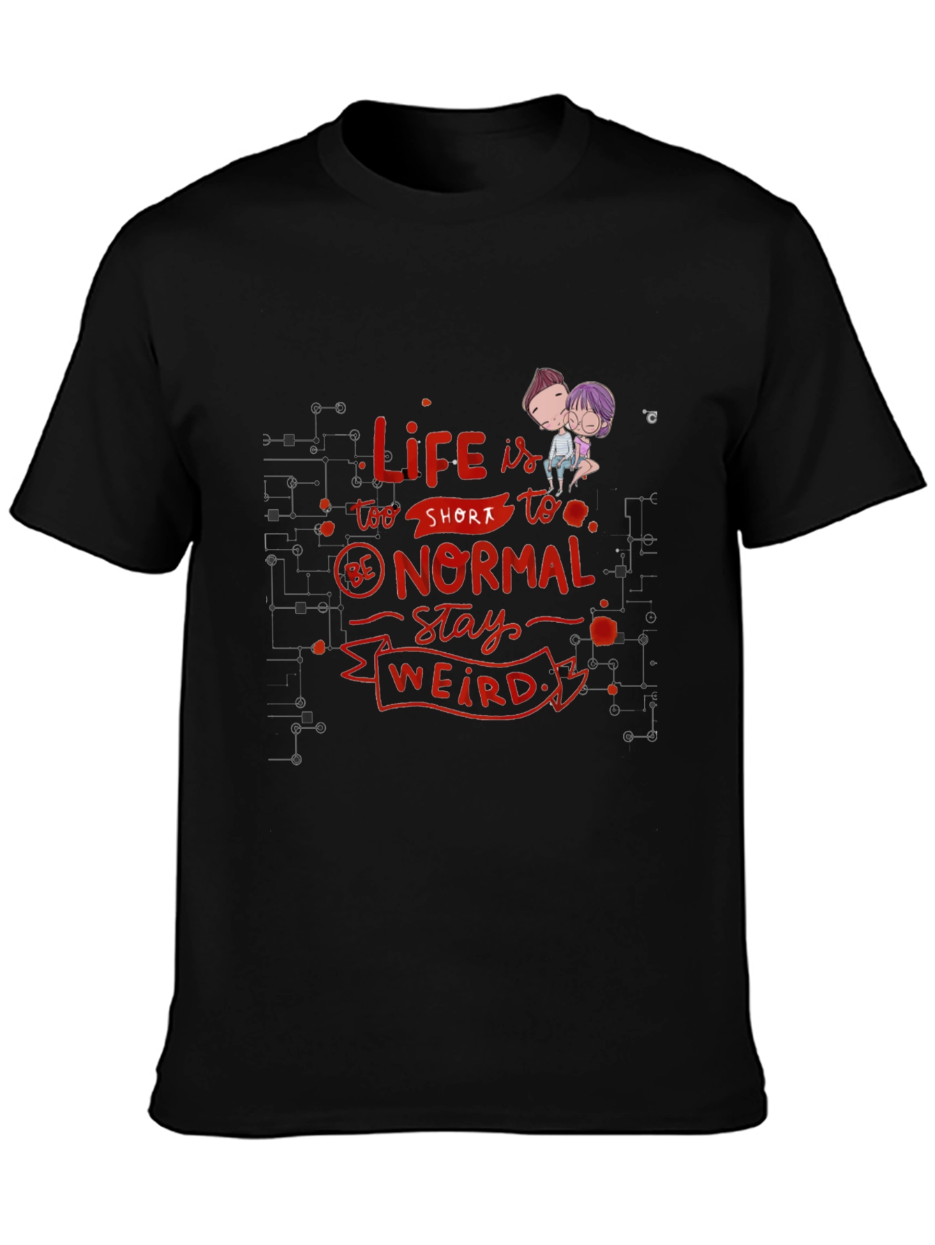 Life is Too Short - Novelty Graphic T-Shirt