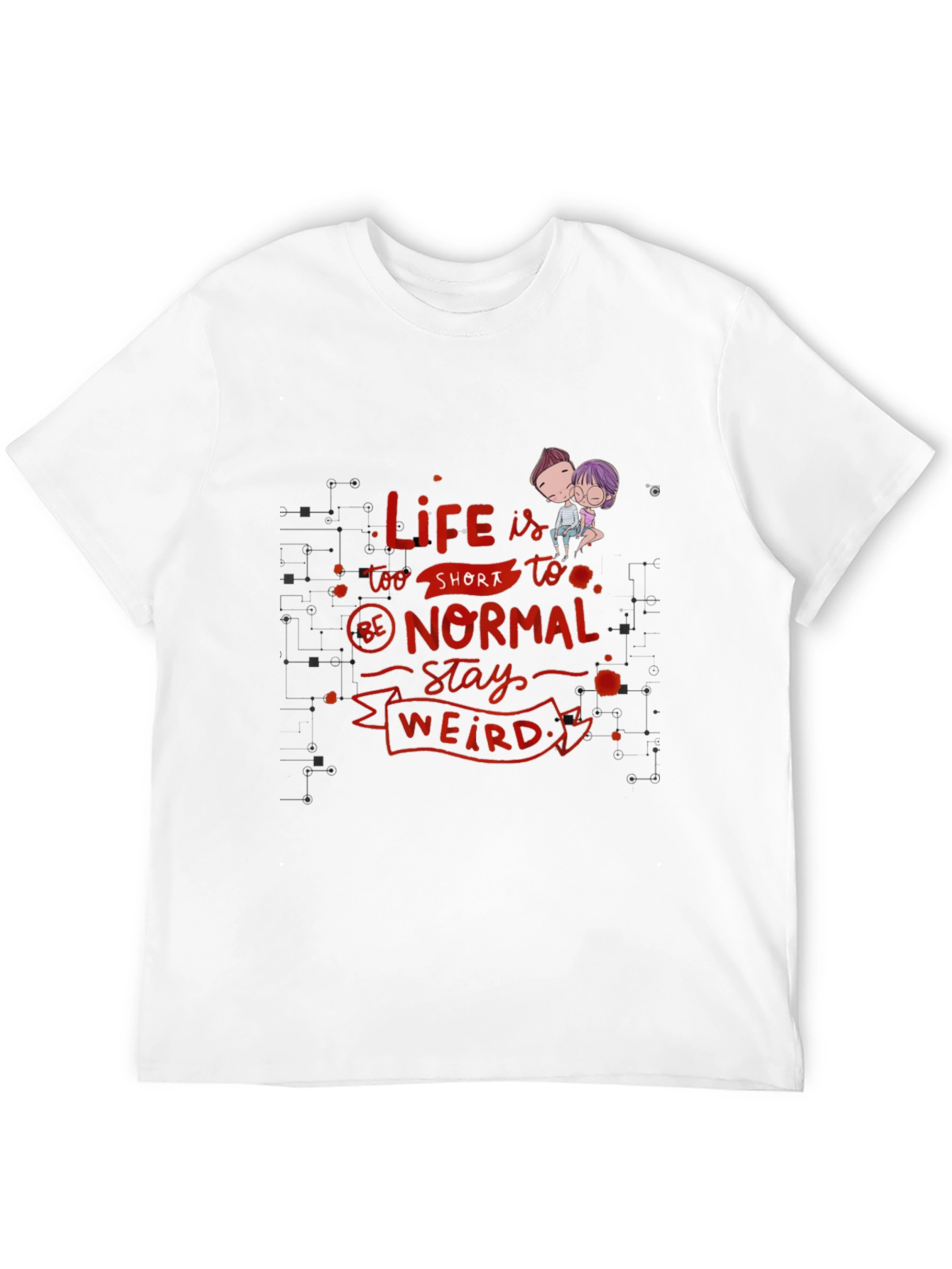 Life is Too Short - Novelty Graphic T-Shirt