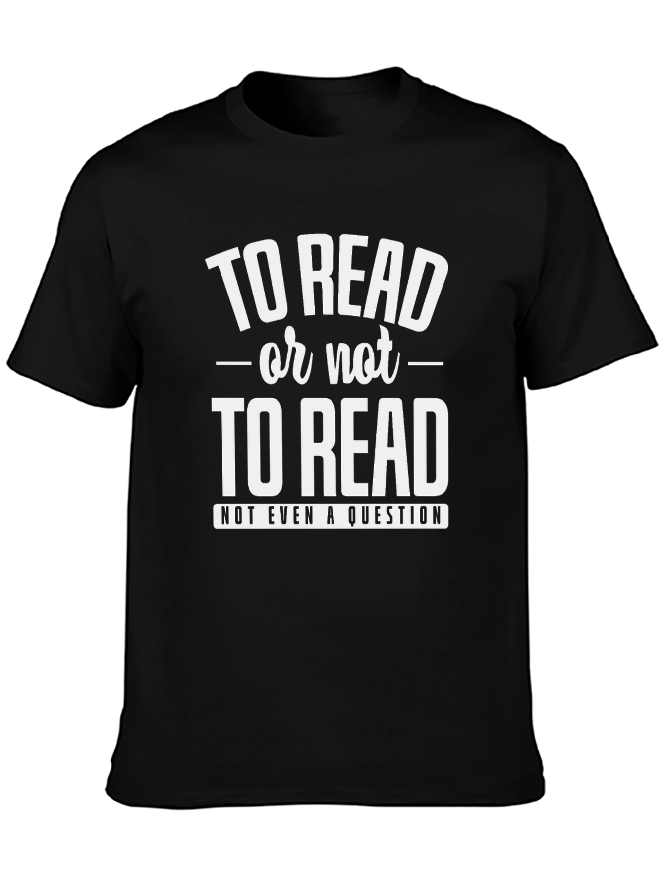 To Read or Not to Read Graphic T-Shirt
