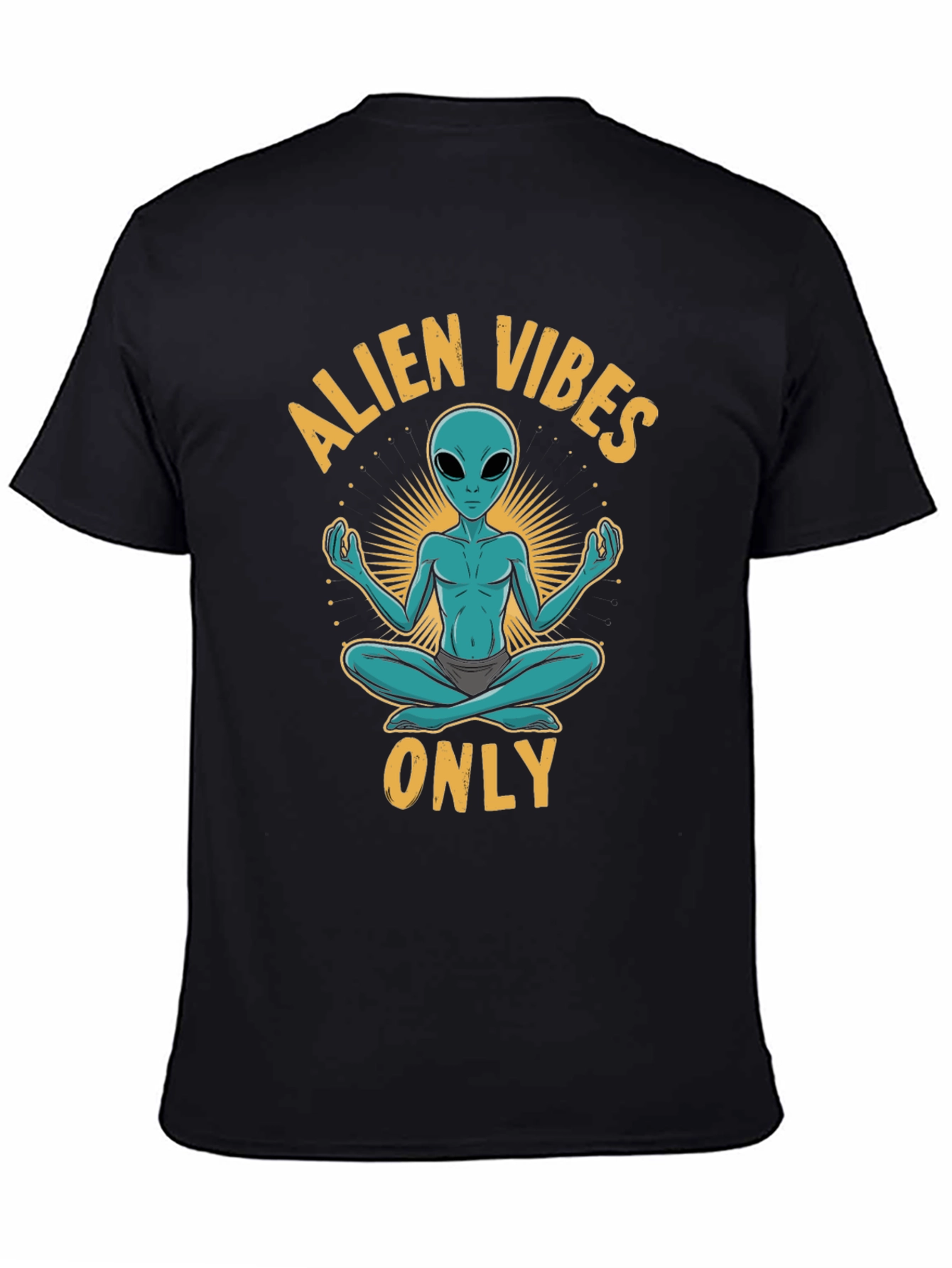 Alien Vibes Only T-Shirt - Meditating Space Alien Tee