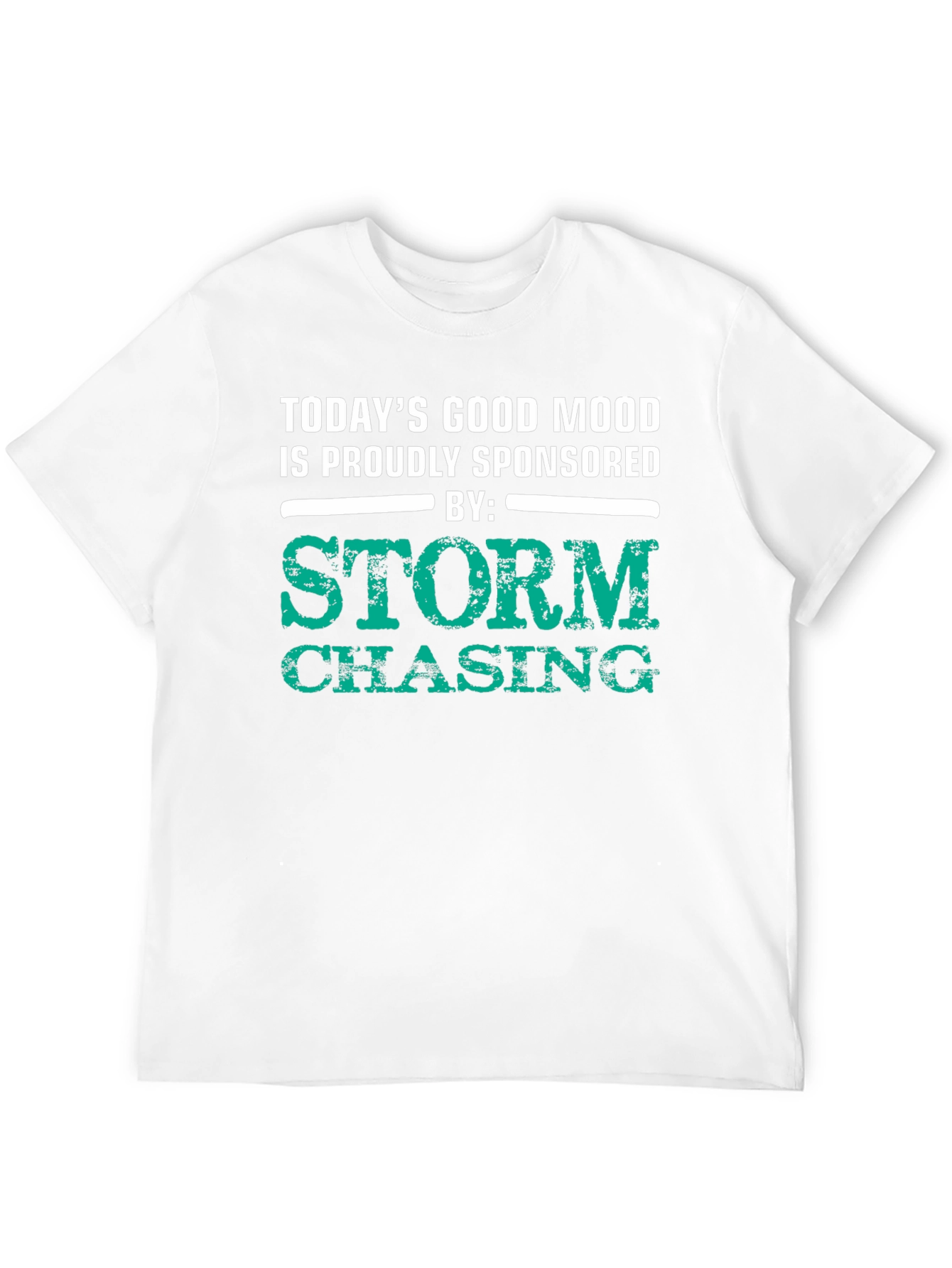 Storm Chasing T-Shirt: Good Mood Sponsored Tee