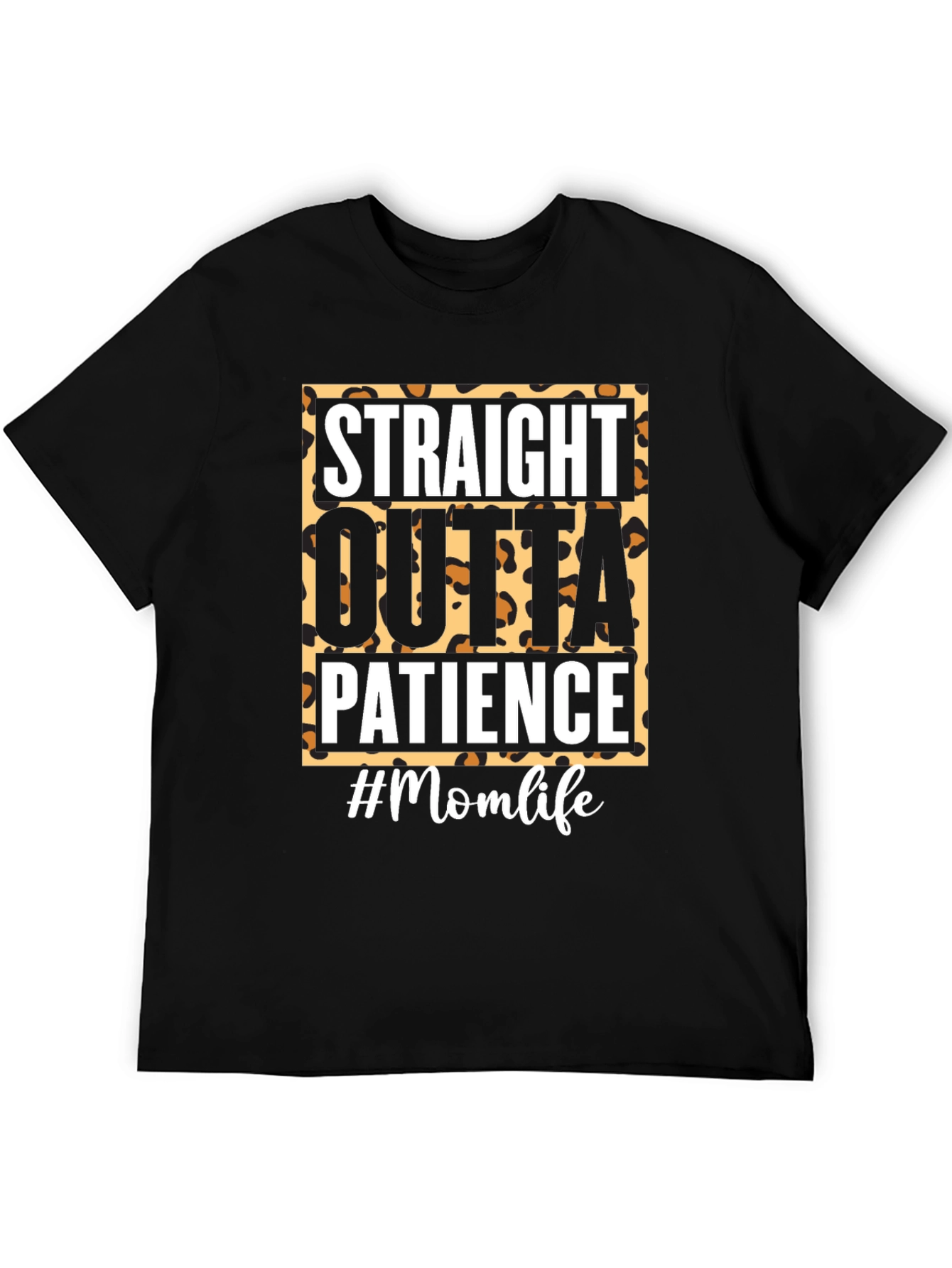 Straight Outta Patience Momlife Tee
