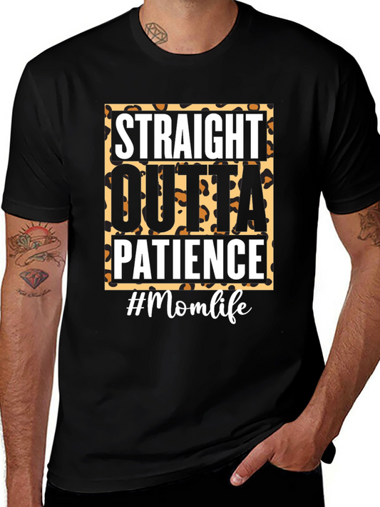 Straight Outta Patience Momlife Tee
