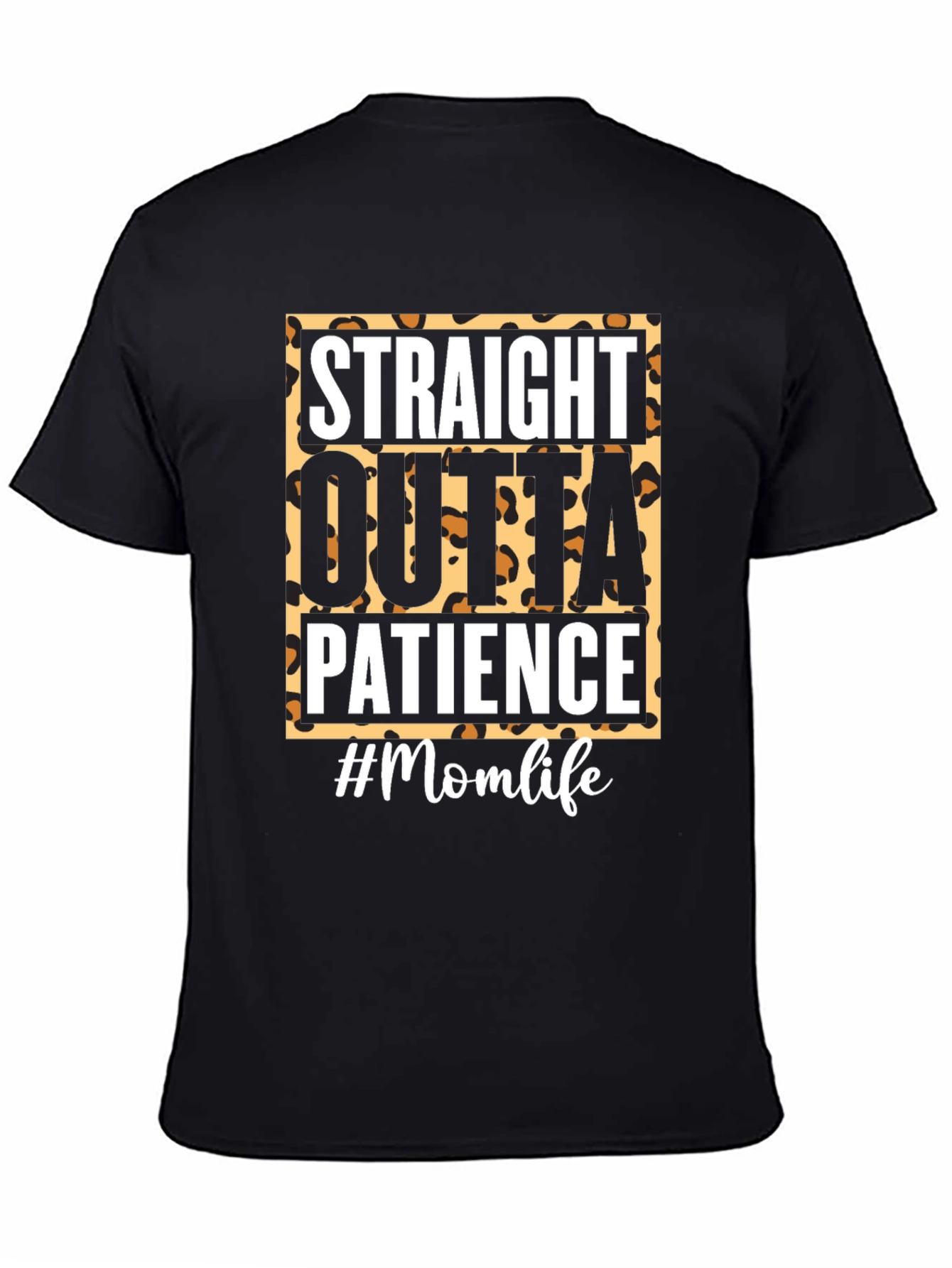 Straight Outta Patience Momlife Tee