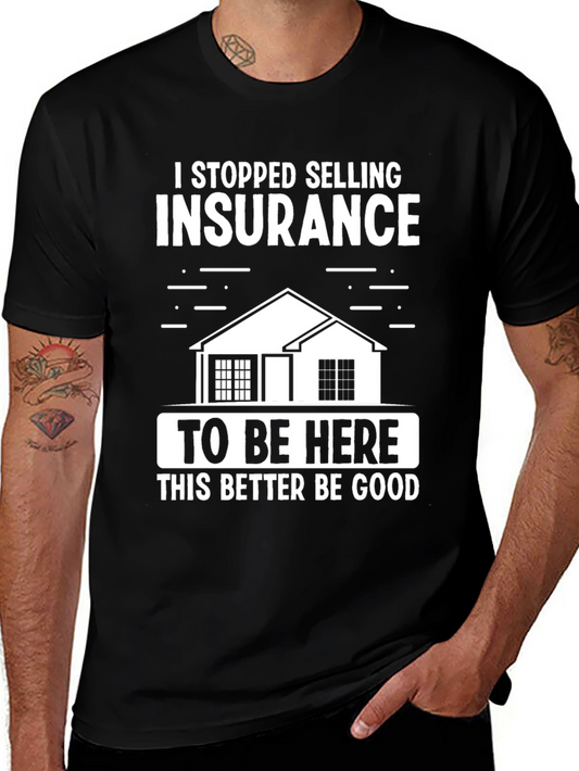 Insurance Joke Graphic Tee - Sarcastic Humor T-Shirt