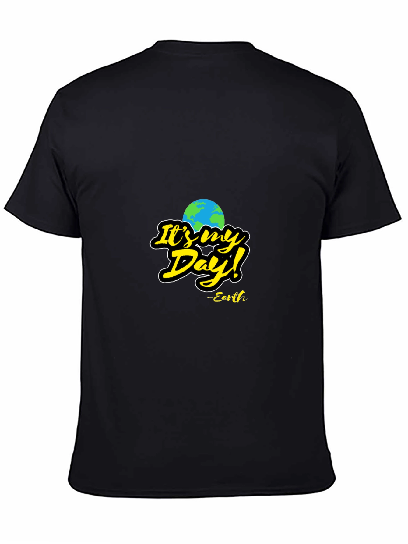 Its My Day! Earth T-Shirt