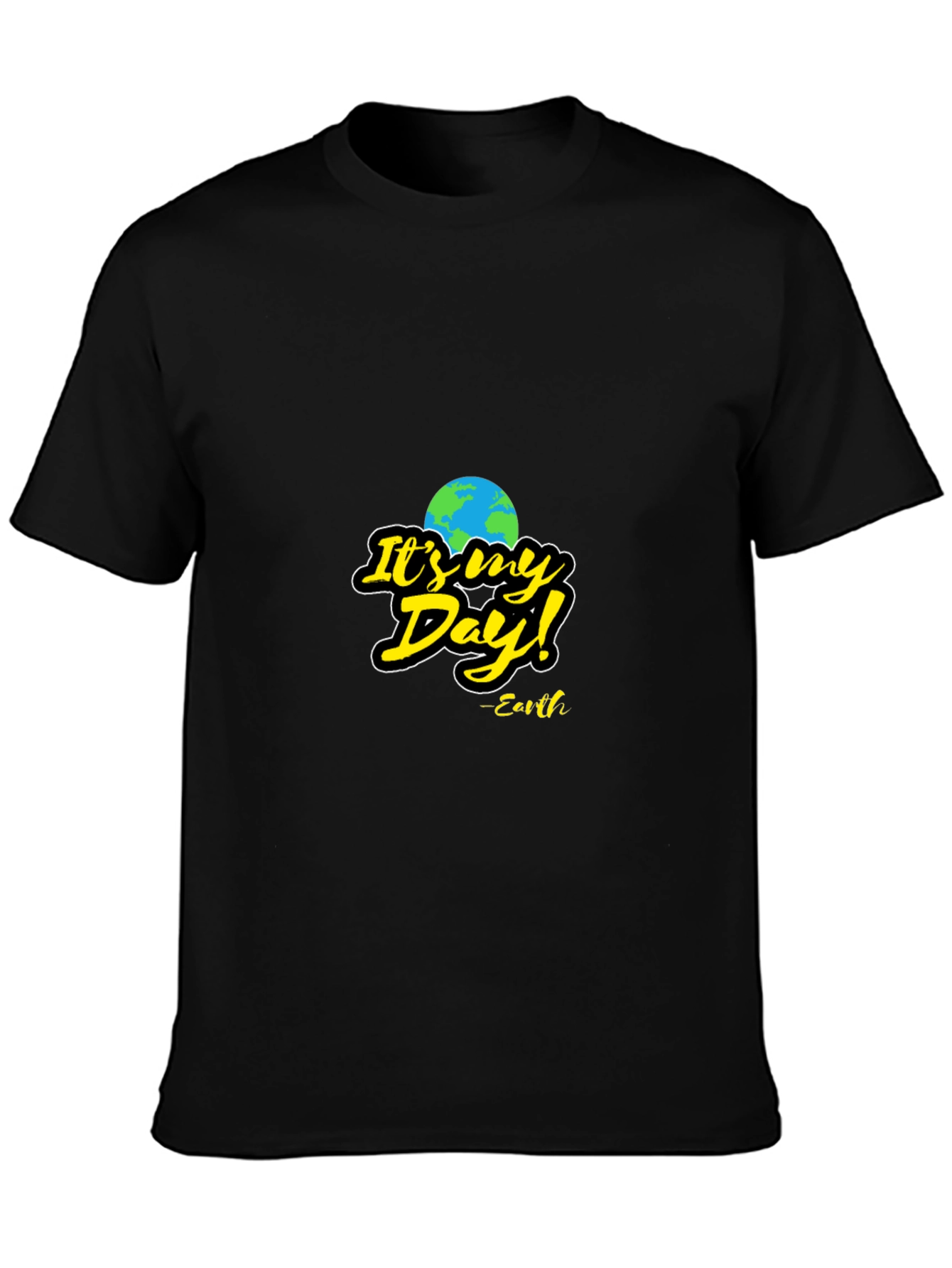 Its My Day! Earth T-Shirt