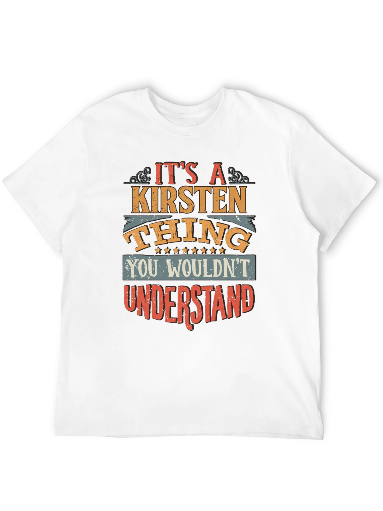 Its a Kirsten Thing T-Shirt - You Wouldnt Understand