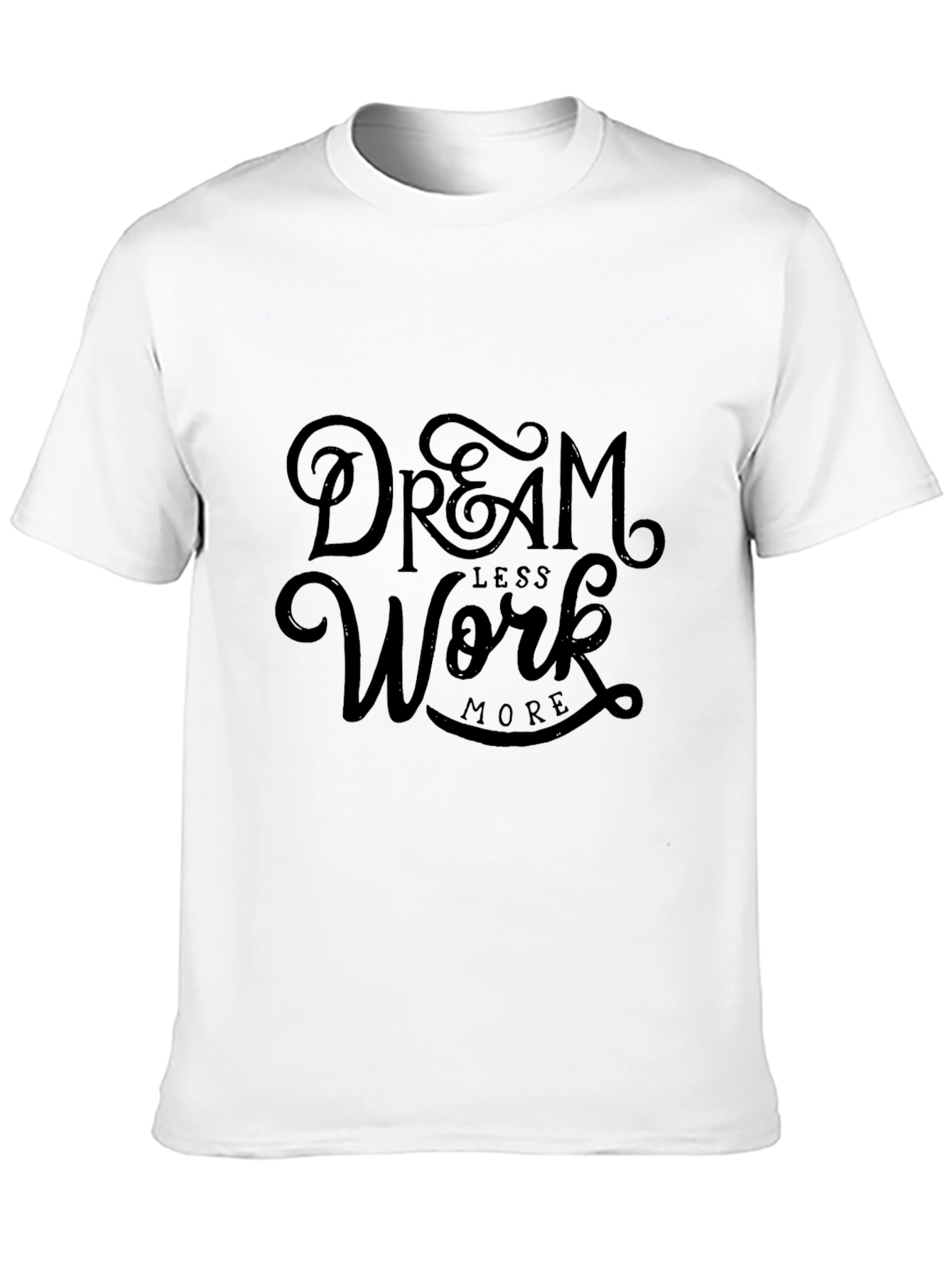 Dream Less Work More Black Graphic Tee