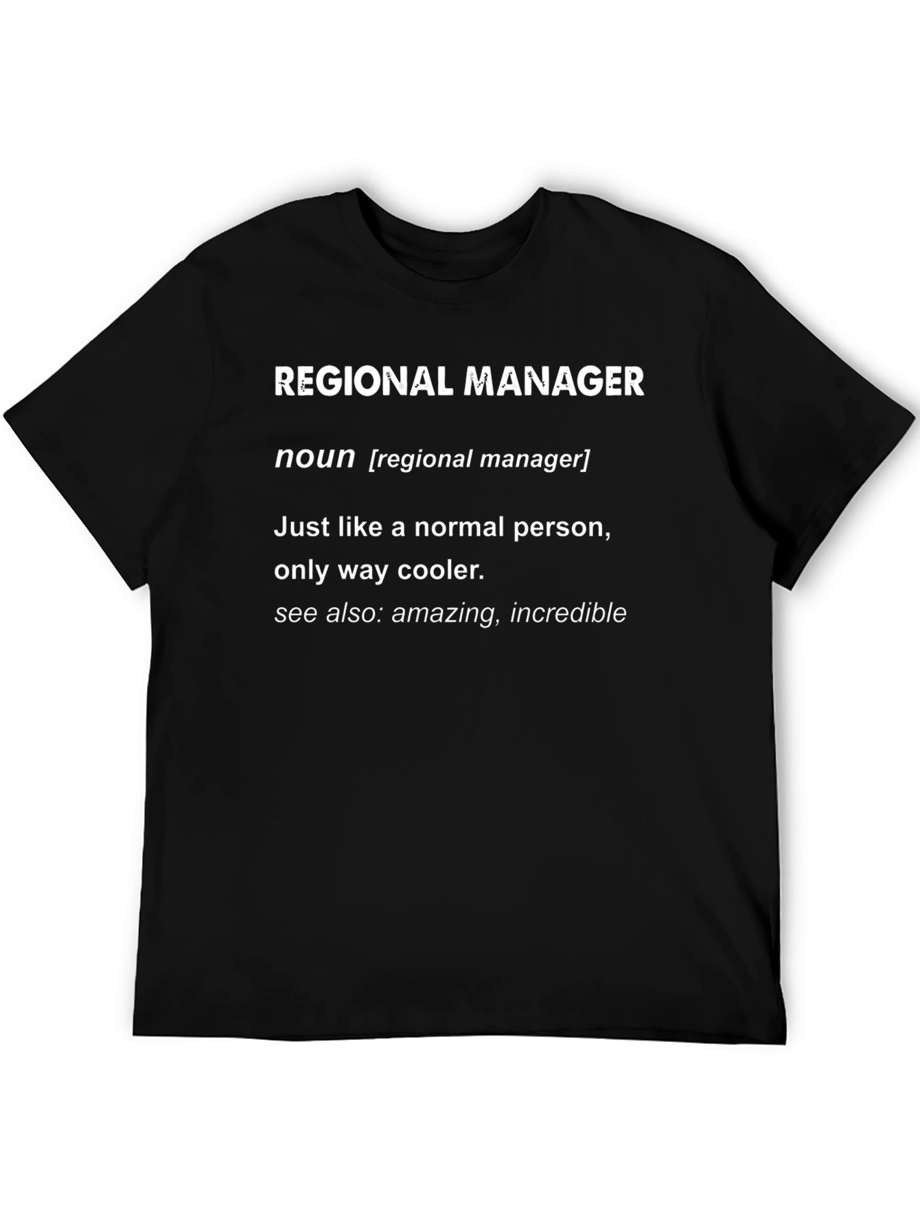 Regional Manager Definition T-Shirt