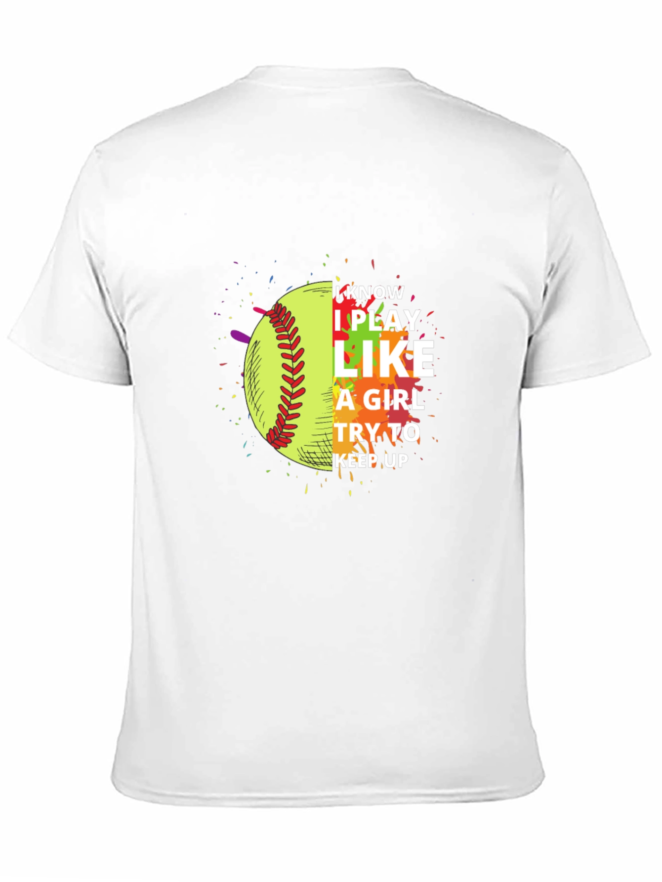 I Play Like a Girl Softball T-Shirt