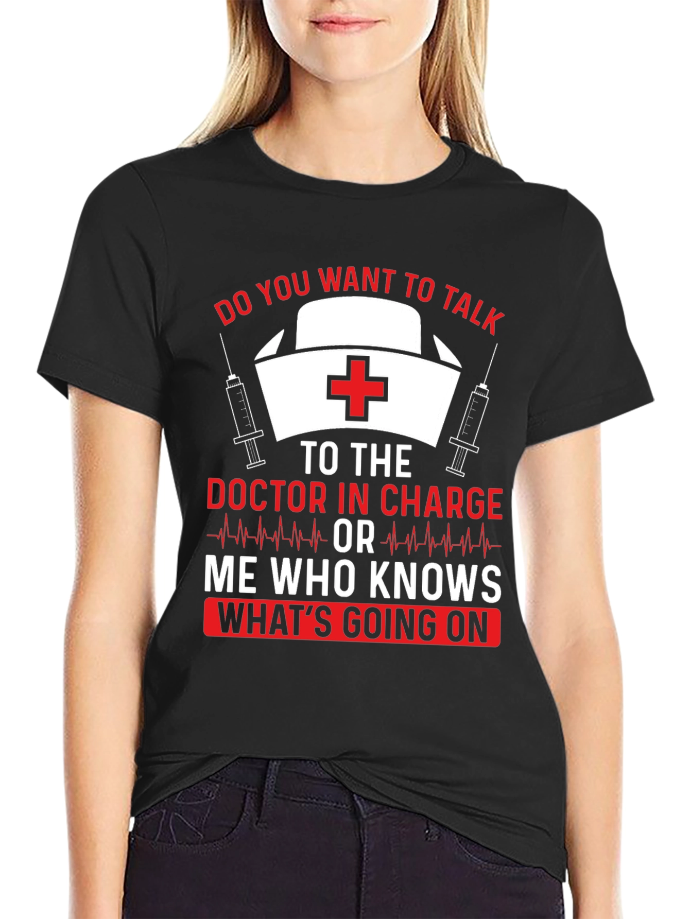 Funny Nurse T-Shirt Doctor In Charge Graphic Tee