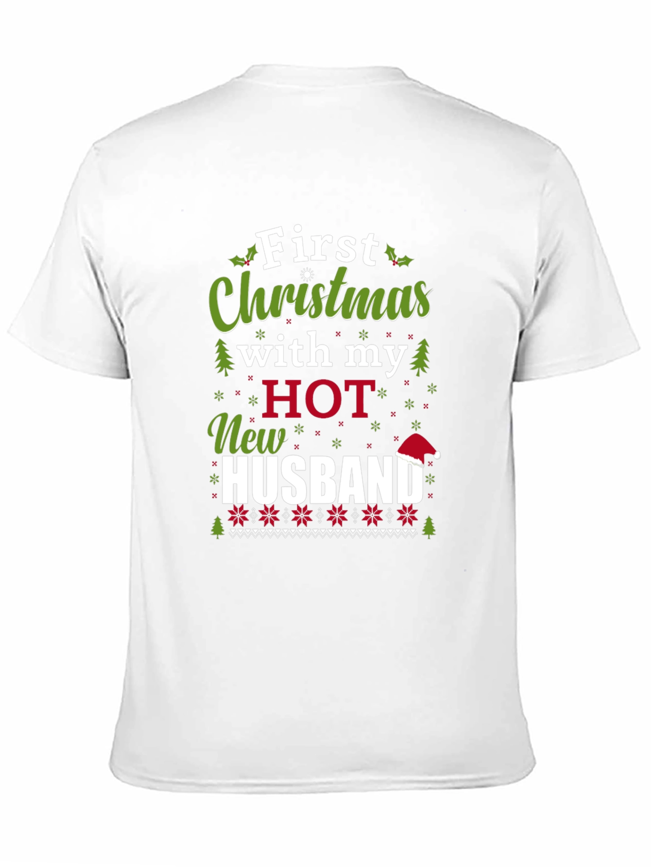 First Christmas with my HOT New Husband T-Shirt