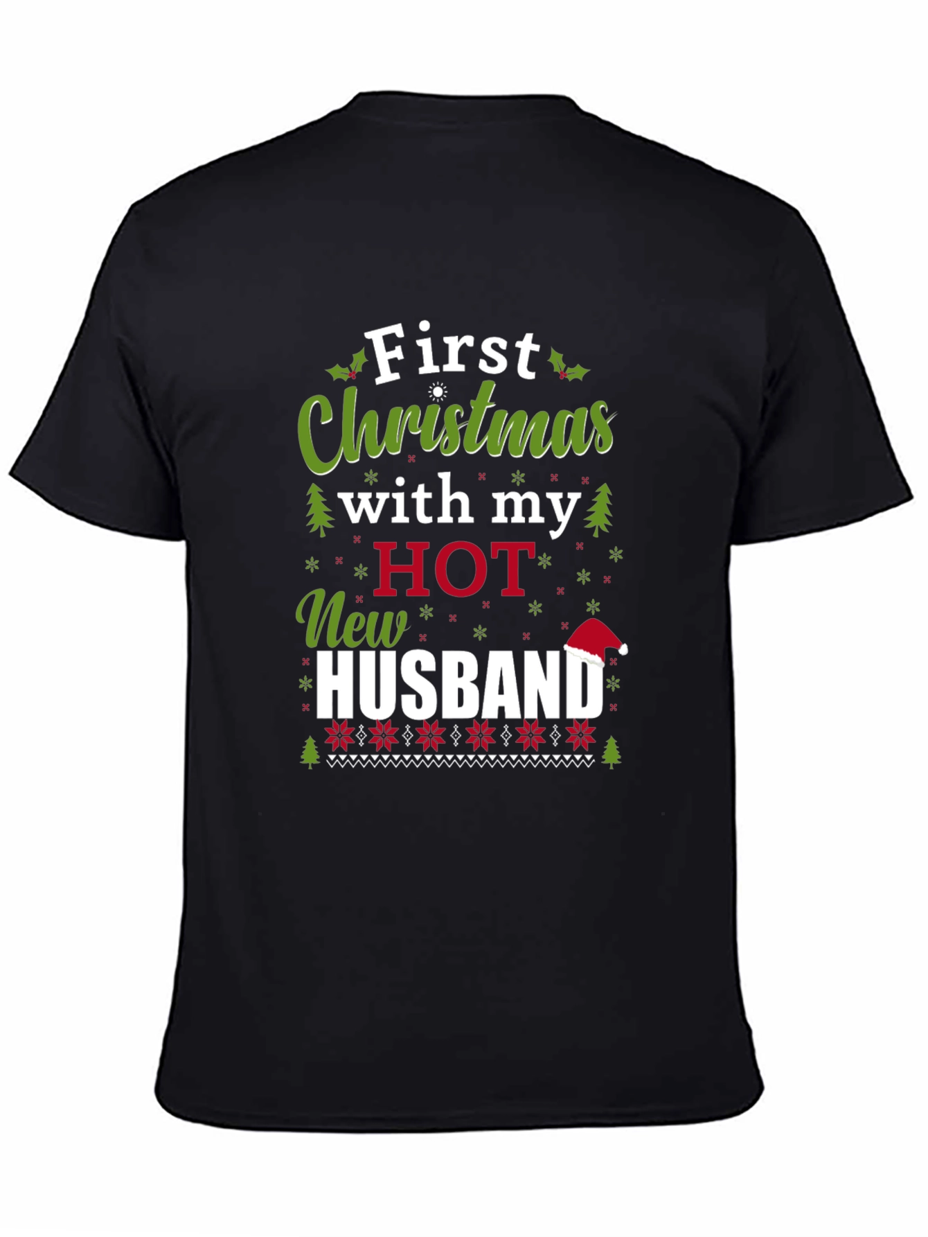 First Christmas with my HOT New Husband T-Shirt